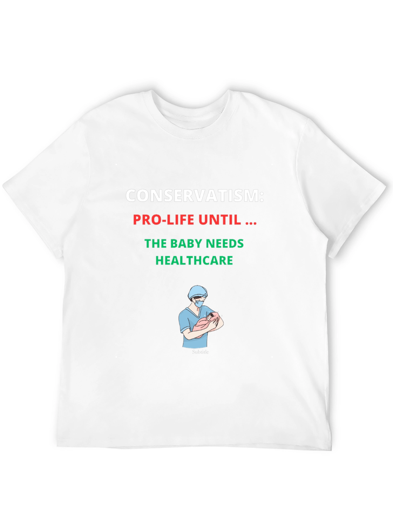 Conservatism Pro-Life Healthcare T-Shirt