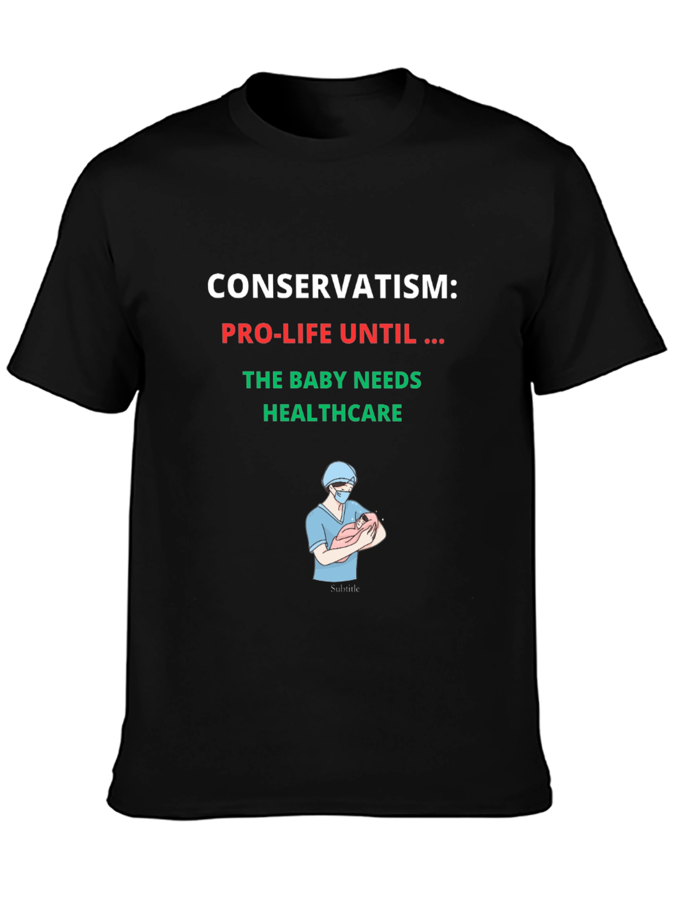 Conservatism Pro-Life Healthcare T-Shirt