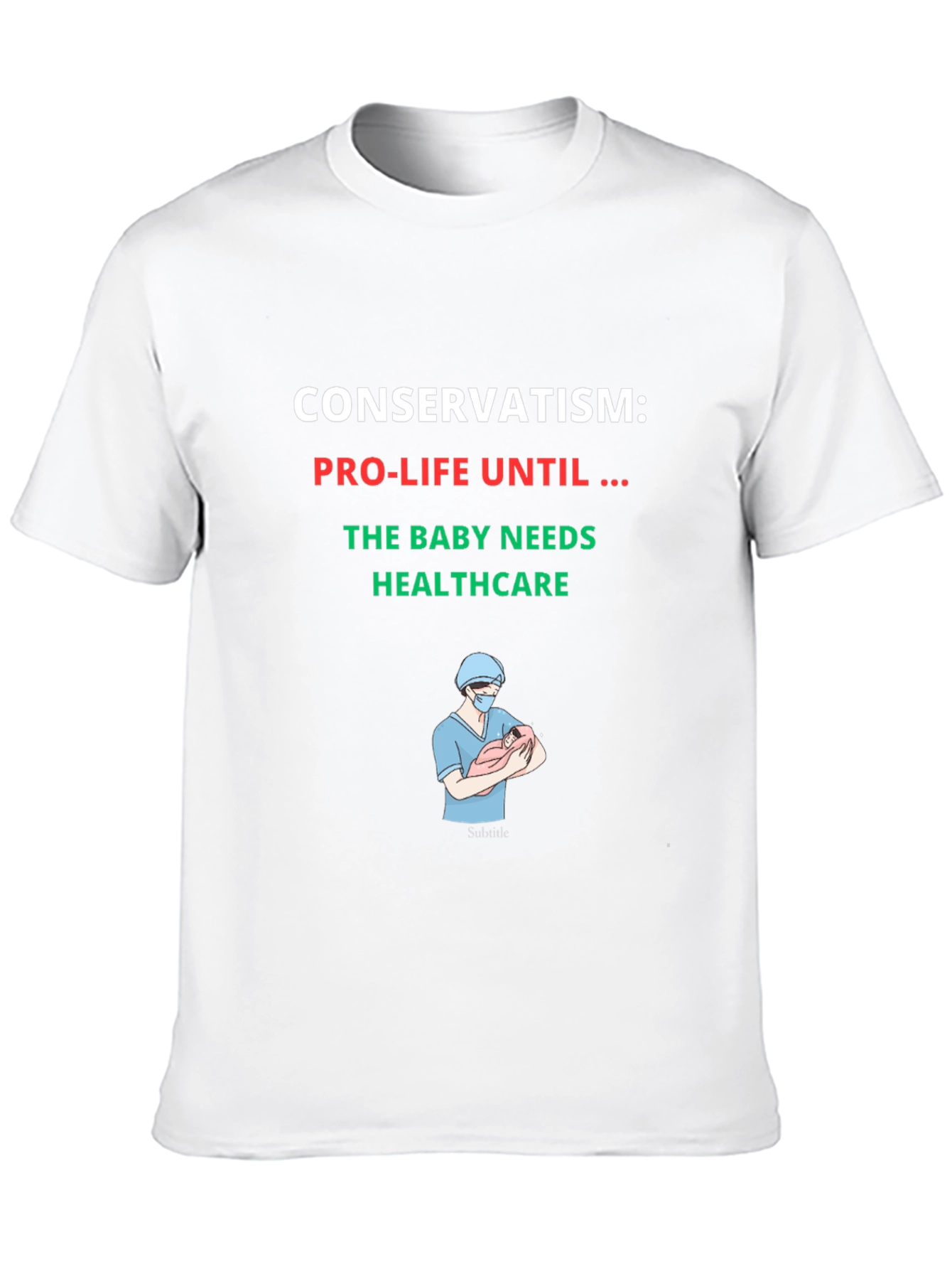 Conservatism Pro-Life Healthcare T-Shirt