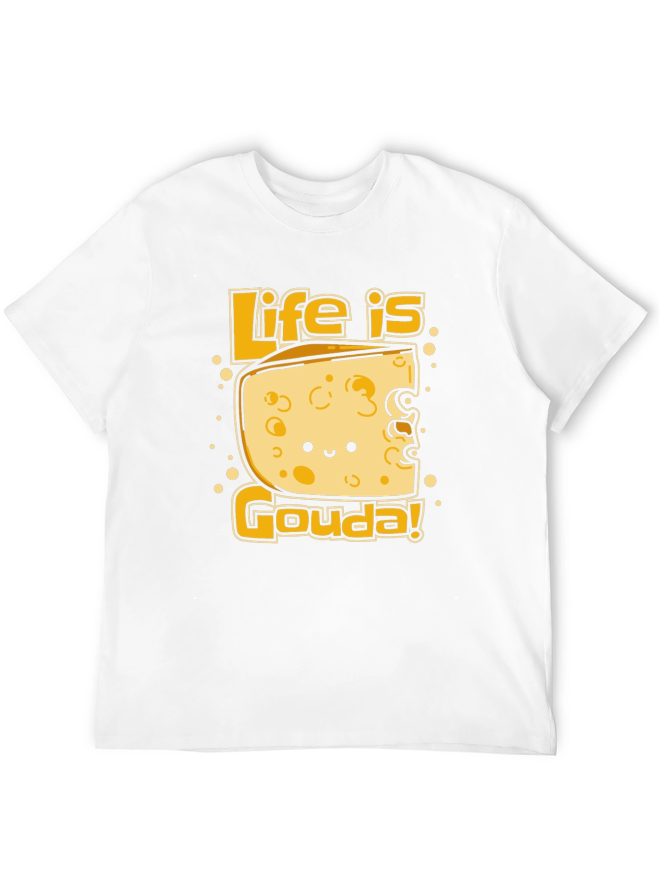 Life is Gouda T-Shirt - Funny Cheese Graphic Tee