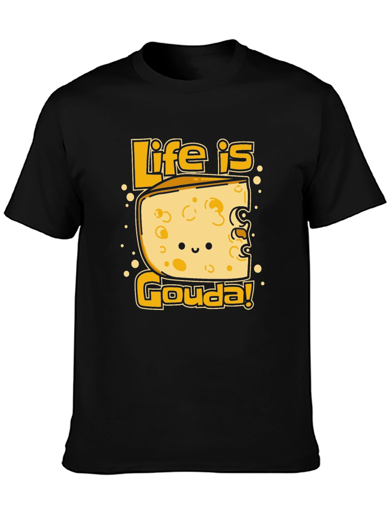 Life is Gouda T-Shirt - Funny Cheese Graphic Tee