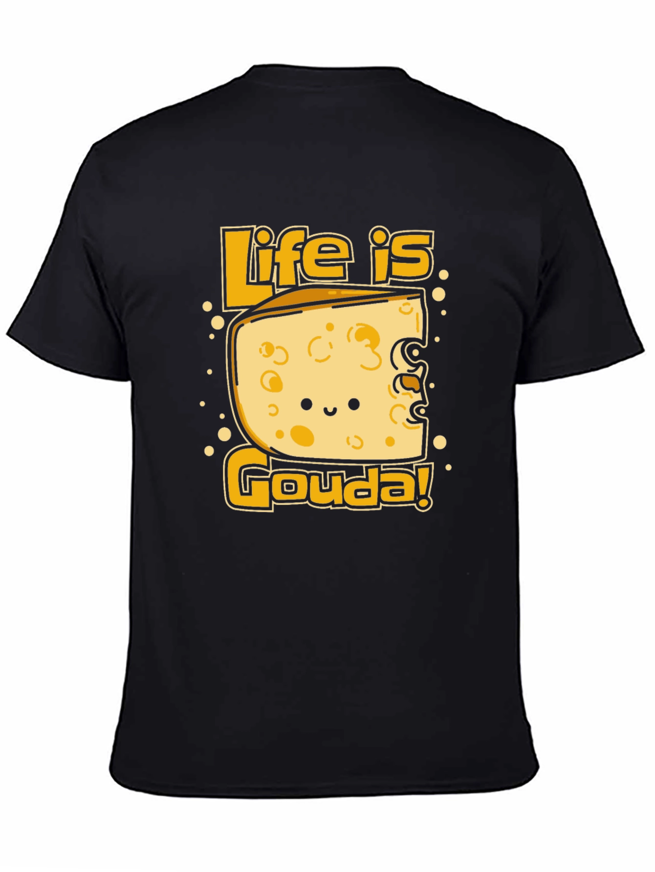Life is Gouda T-Shirt - Funny Cheese Graphic Tee