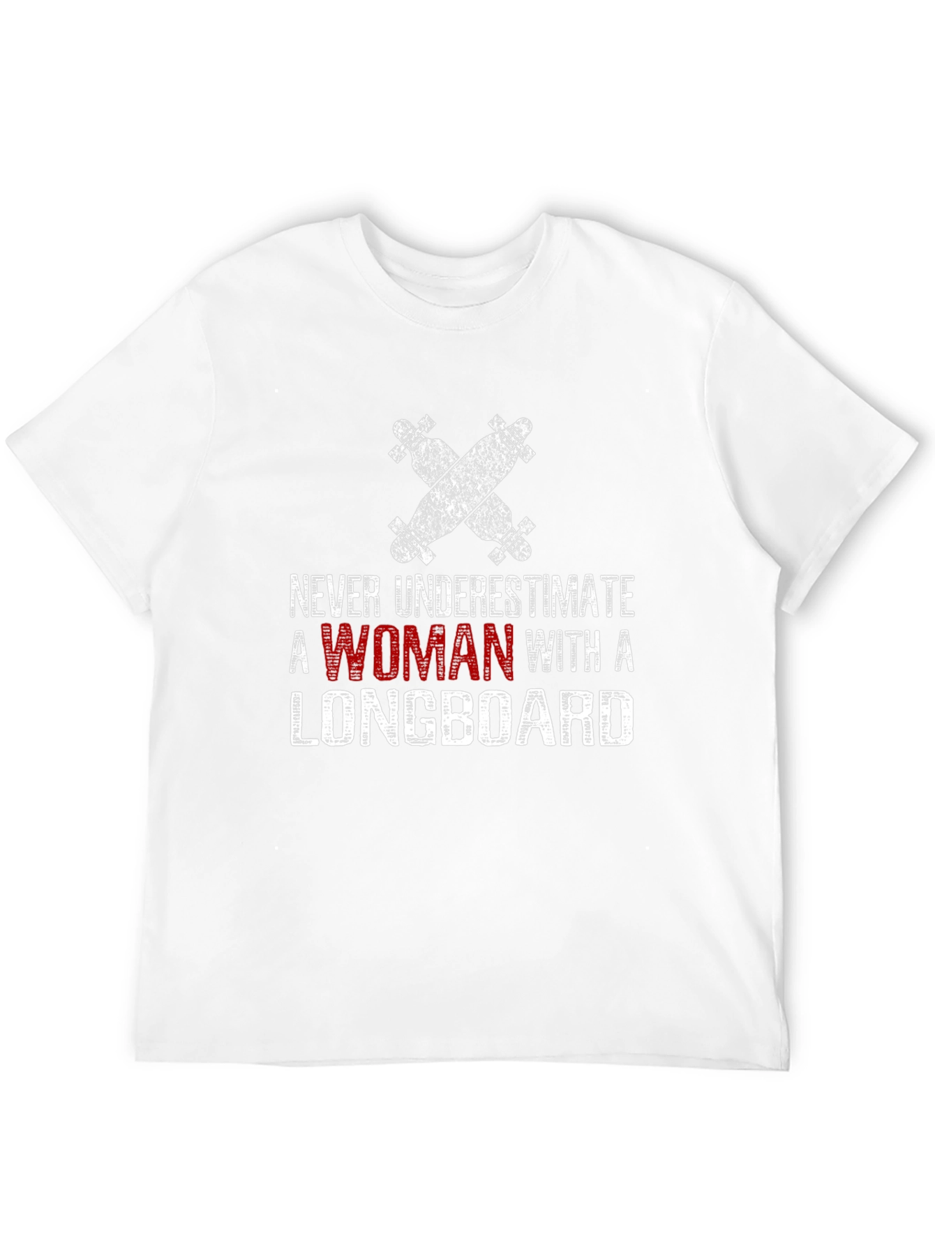 Never Underestimate Woman Longboard T-Shirt