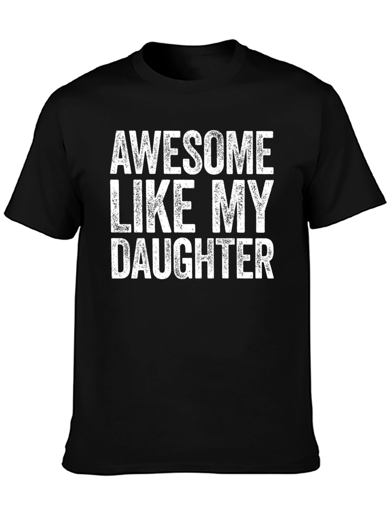 Awesome Like My Daughter Black T-Shirt