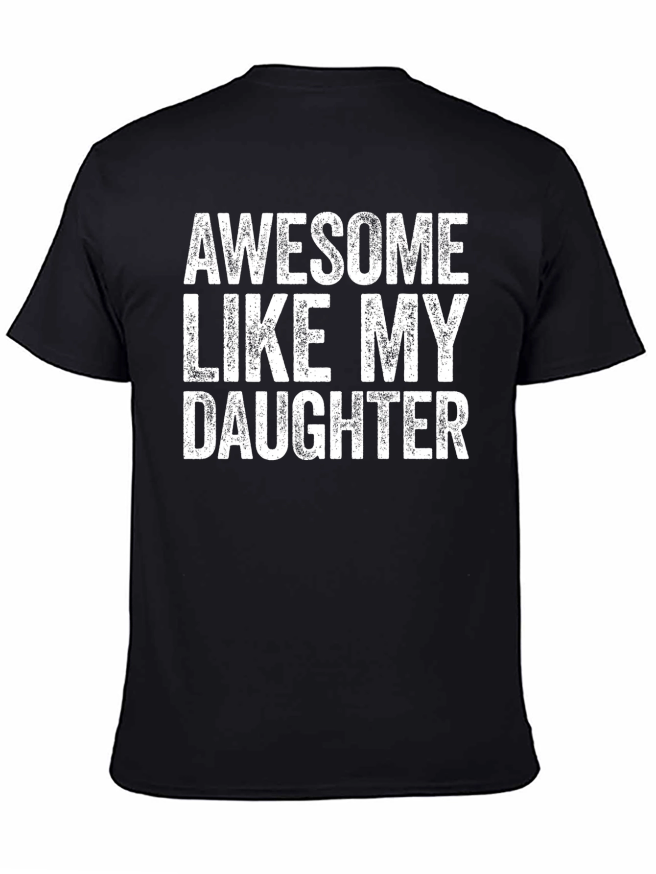 Awesome Like My Daughter Black T-Shirt