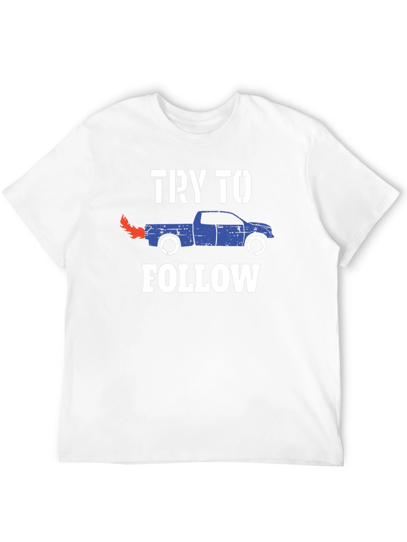 Try To Follow Truck Graphic T-Shirt