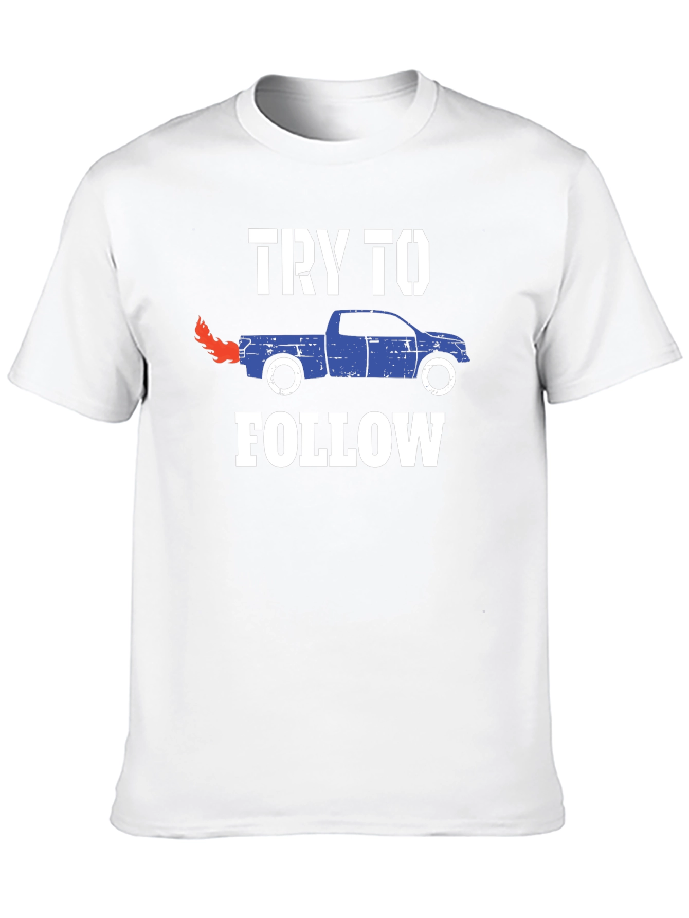 Try To Follow Truck Graphic T-Shirt