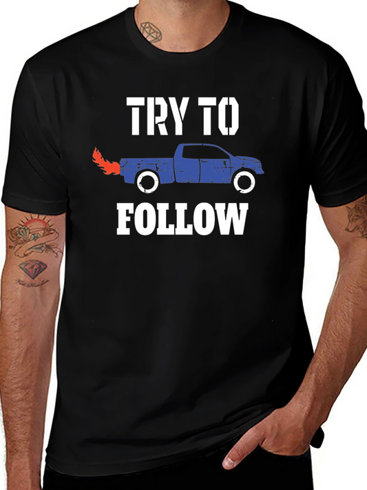 Try To Follow Truck Graphic T-Shirt