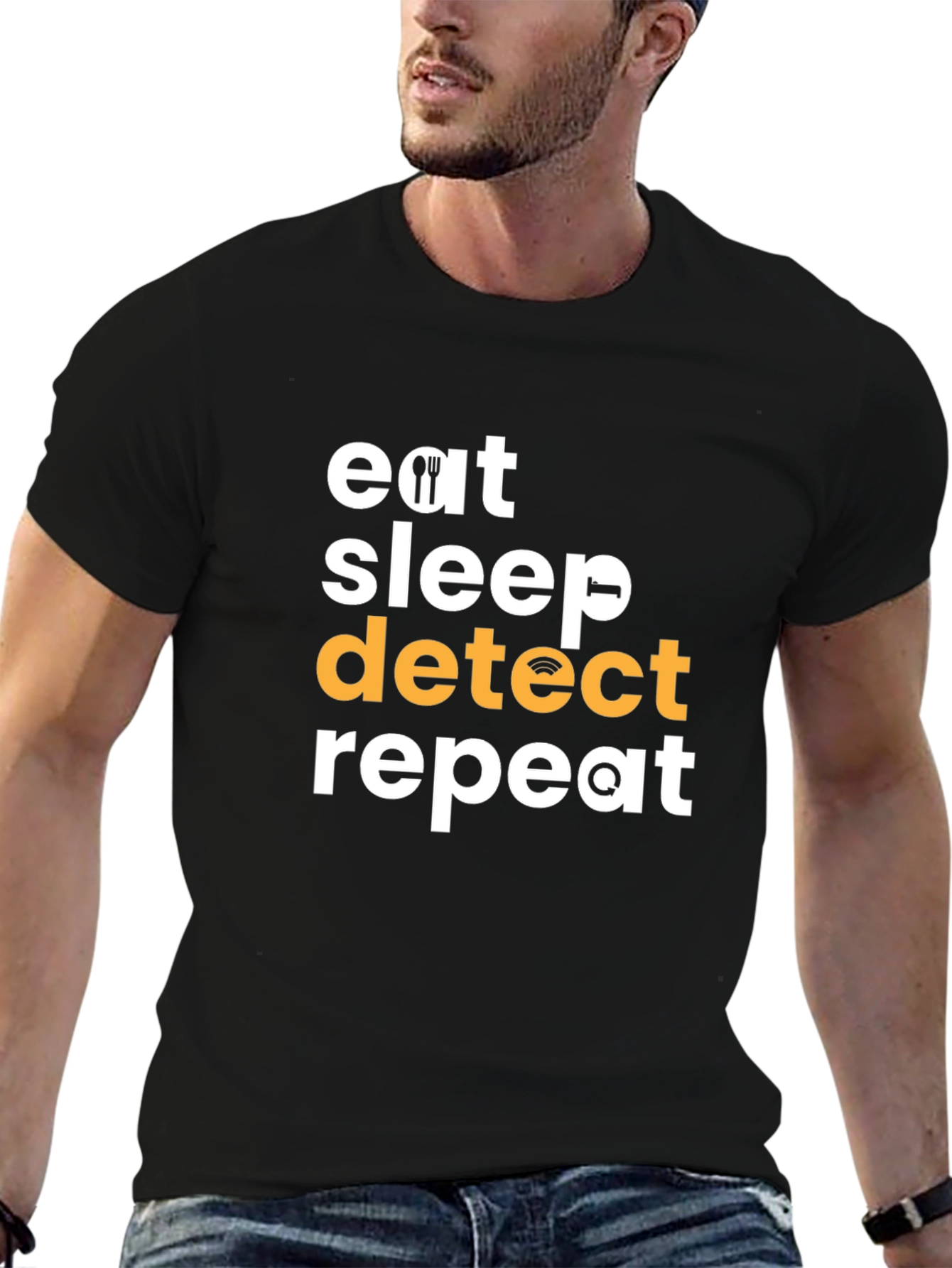 Eat Sleep Detect Repeat T-Shirt - Fun Techie Tee