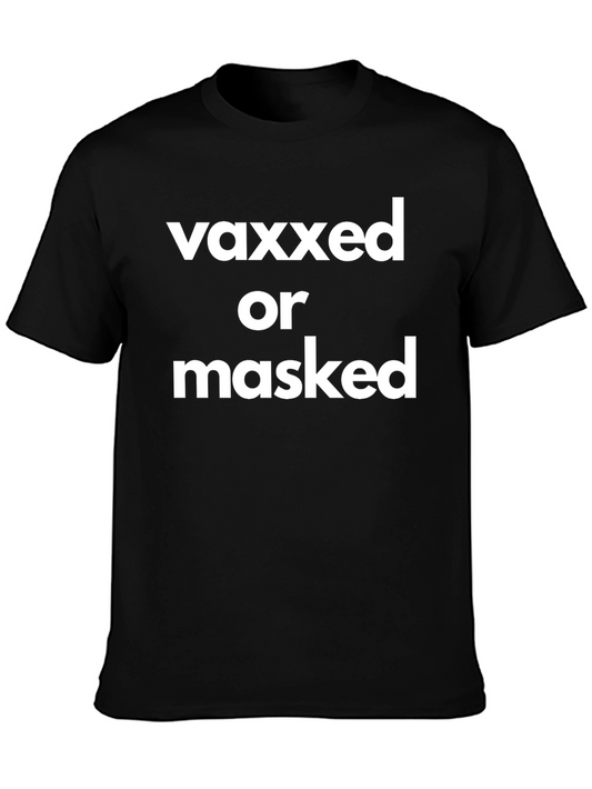 Vaxxed or Masked Graphic Tee - Black Cotton T-Shirt