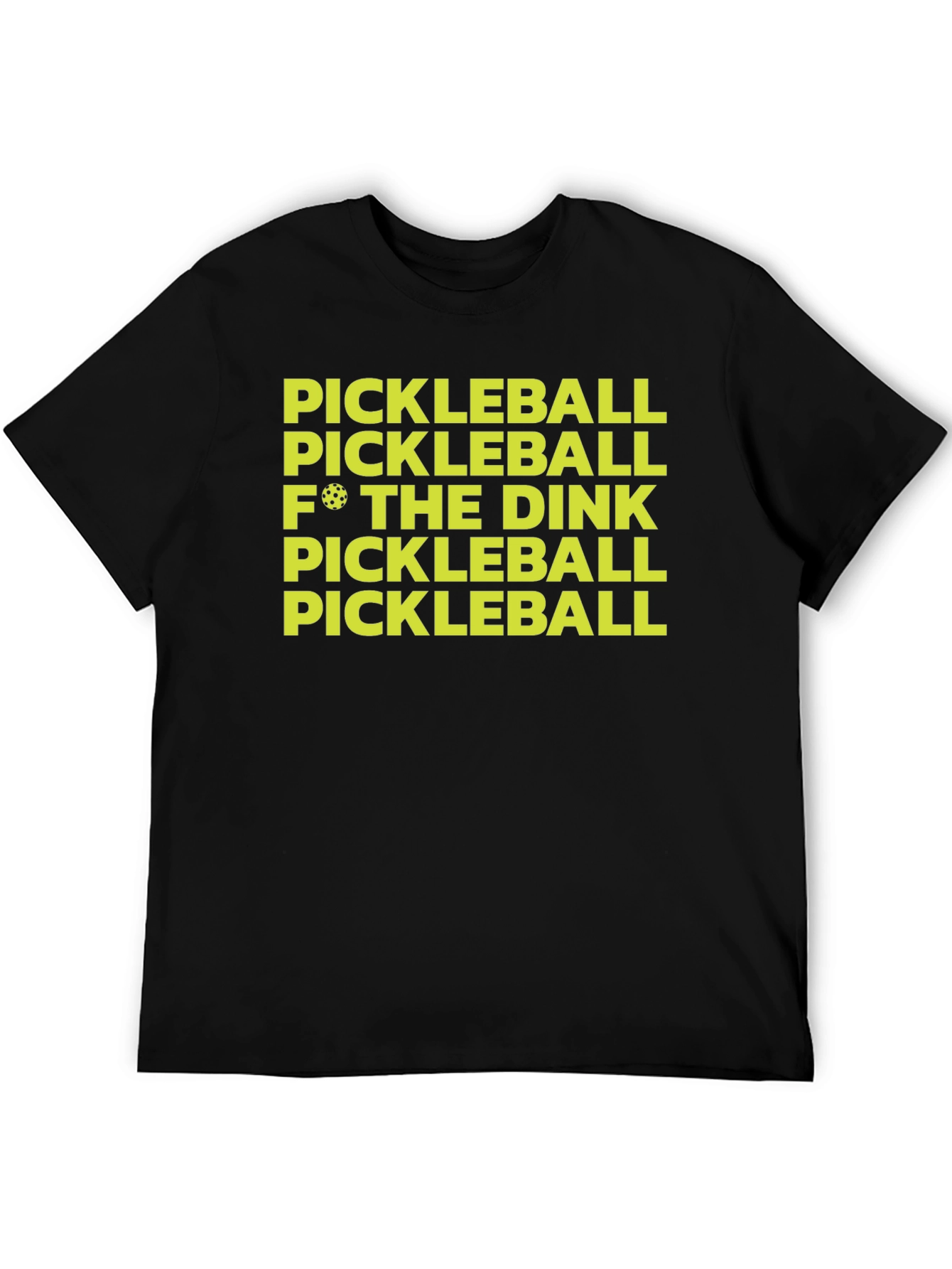 Pickleball F* The Dink T-Shirt