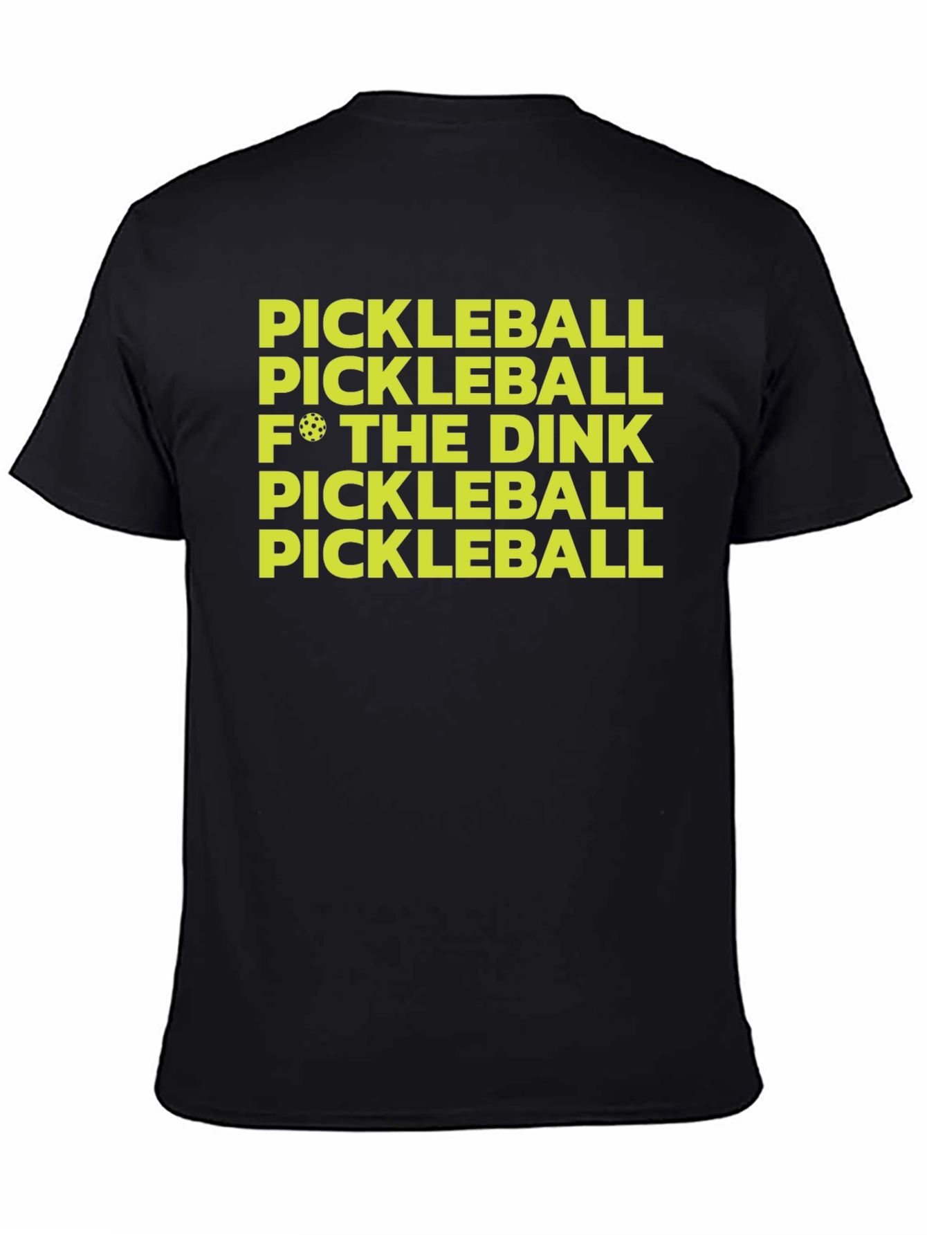 Pickleball F* The Dink T-Shirt