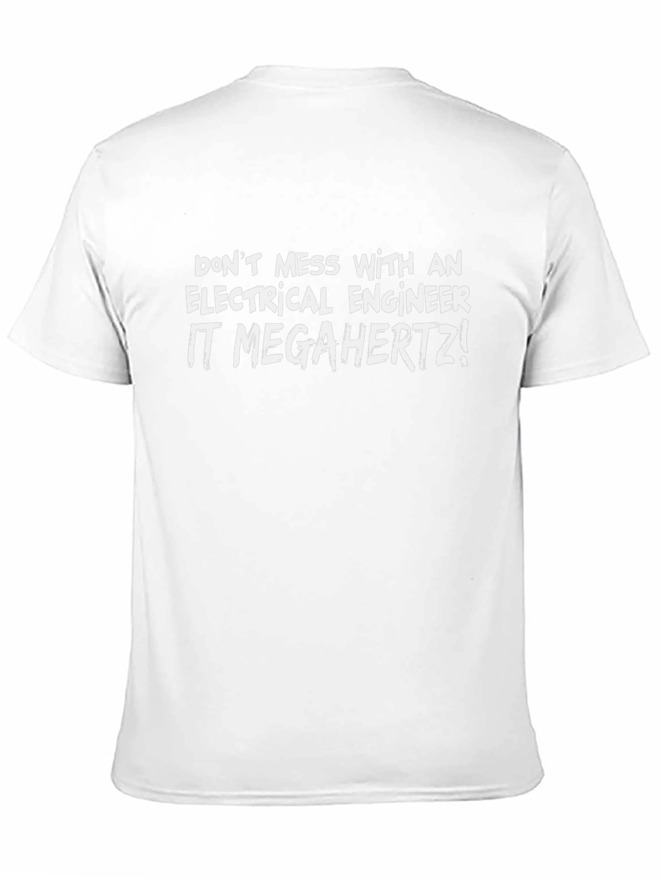 Electrical Engineer IT Megahertz T-Shirt