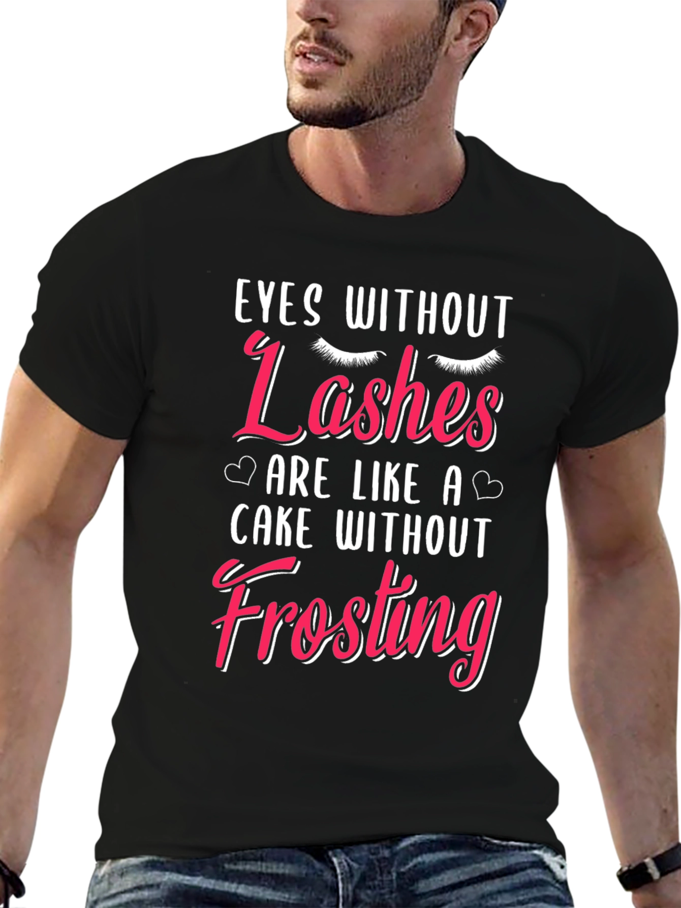 Eyes Without Lashes Funny T-Shirt