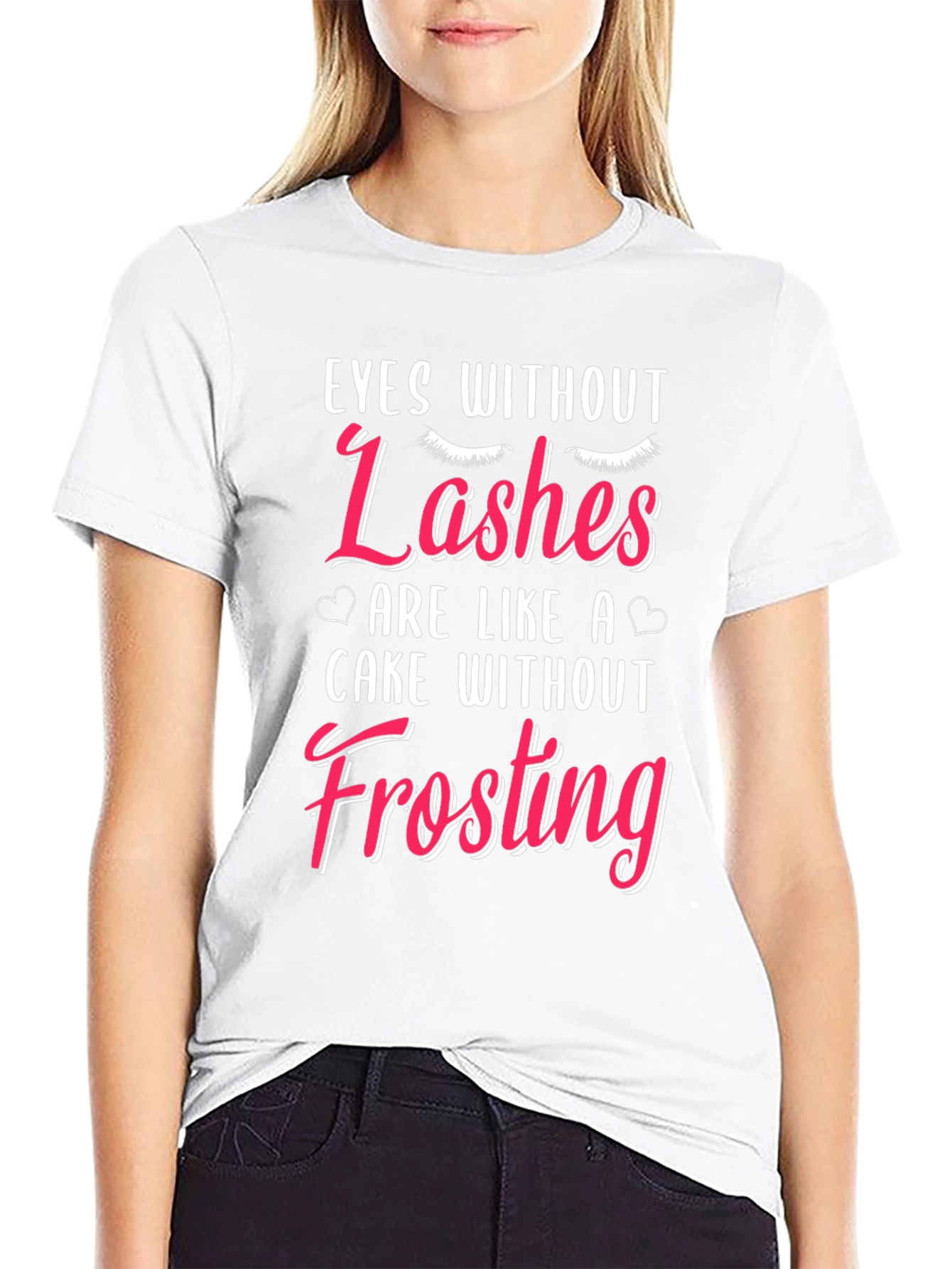 Eyes Without Lashes Funny T-Shirt