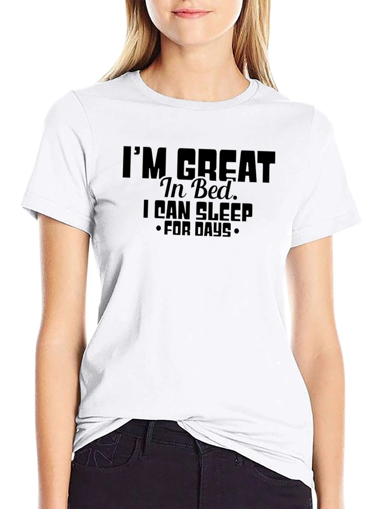 Im Great In Bed. T-Shirt
