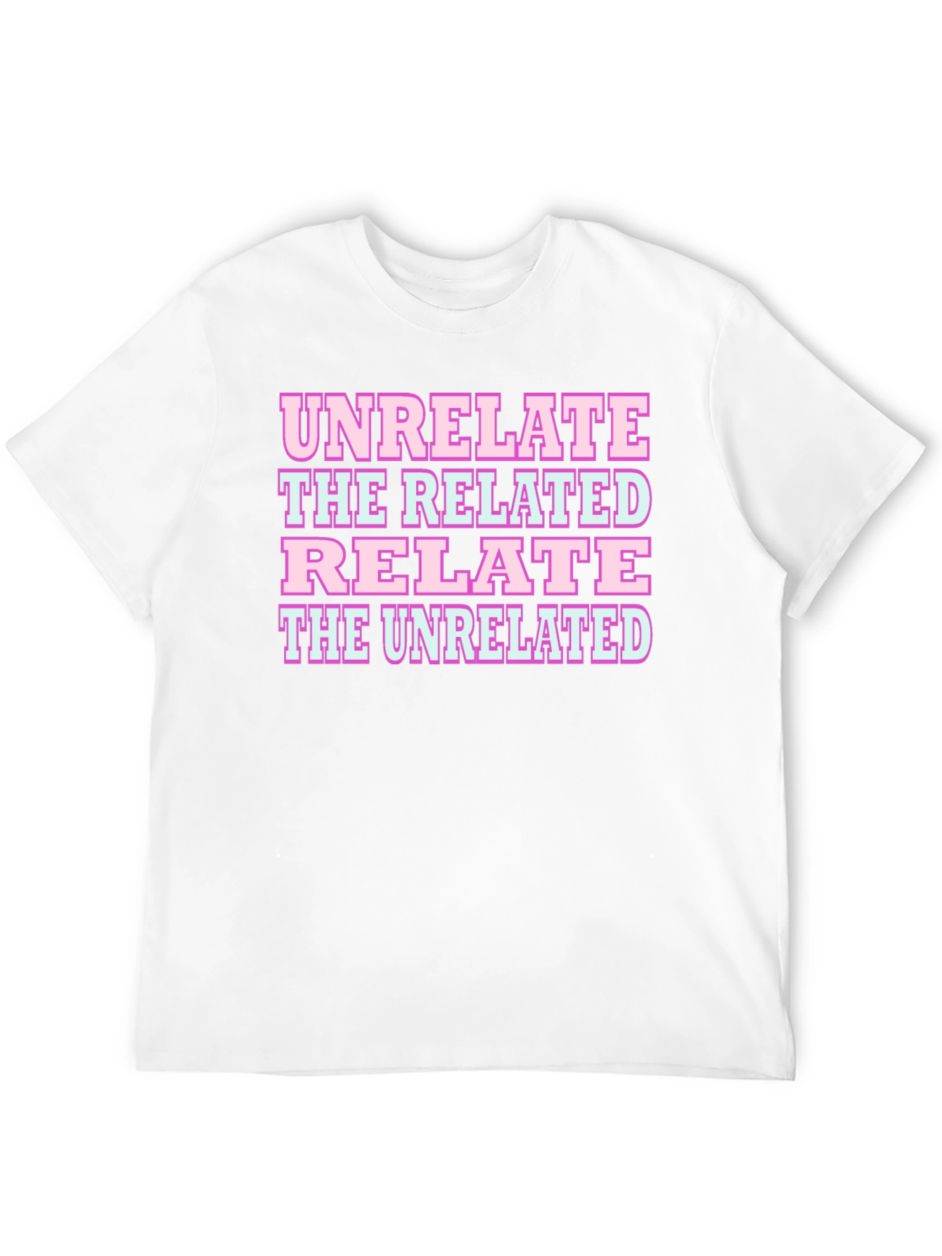 Unrelate Relate Graphic T-Shirt