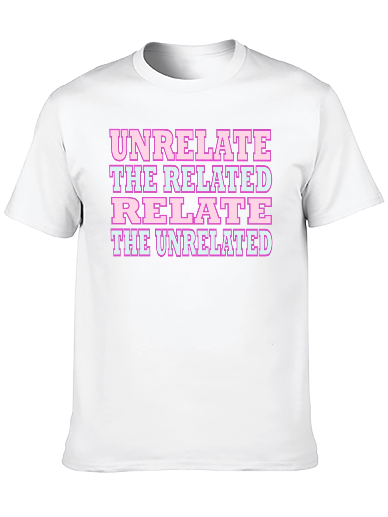 Unrelate Relate Graphic T-Shirt