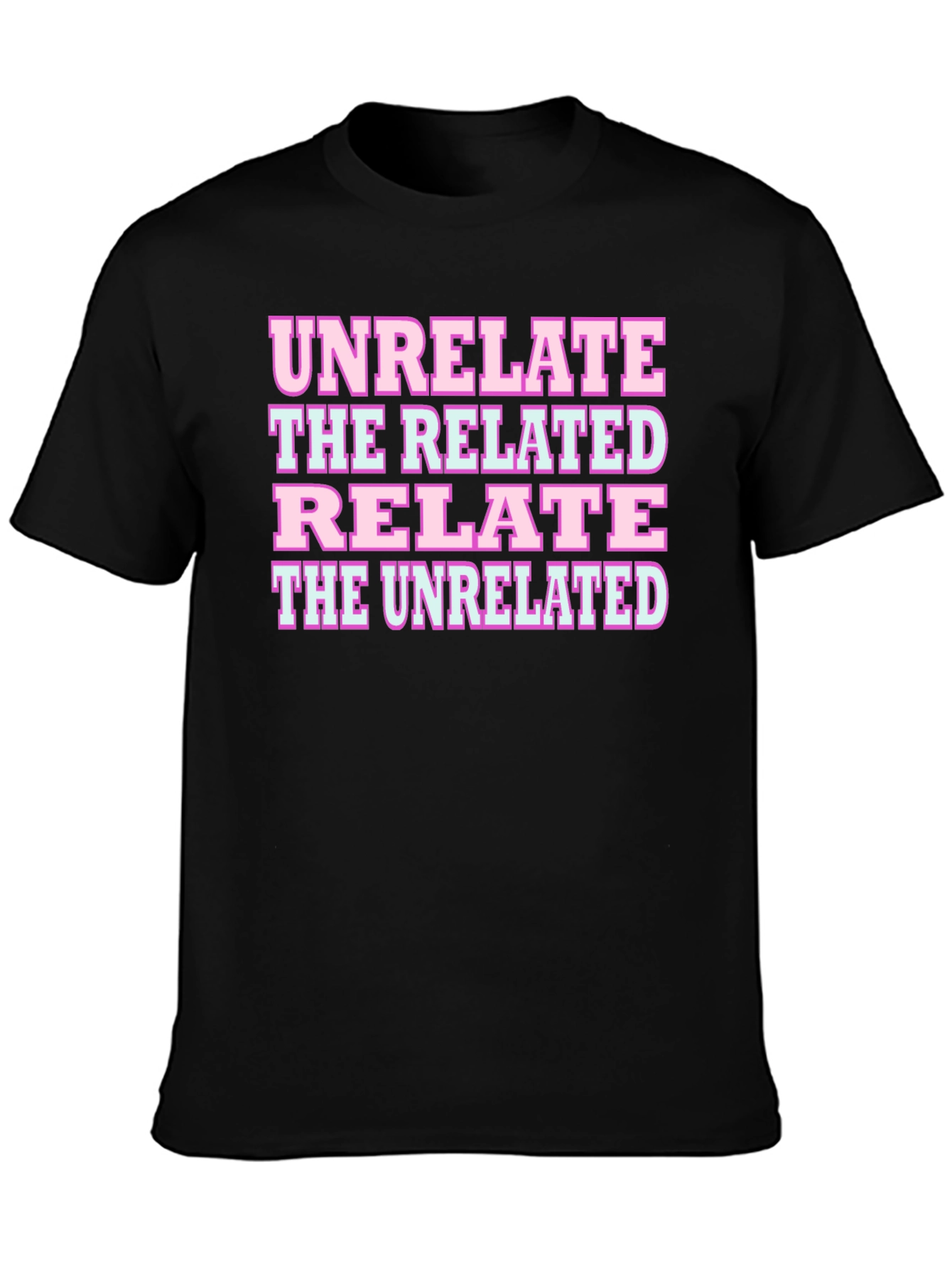 Unrelate Relate Graphic T-Shirt