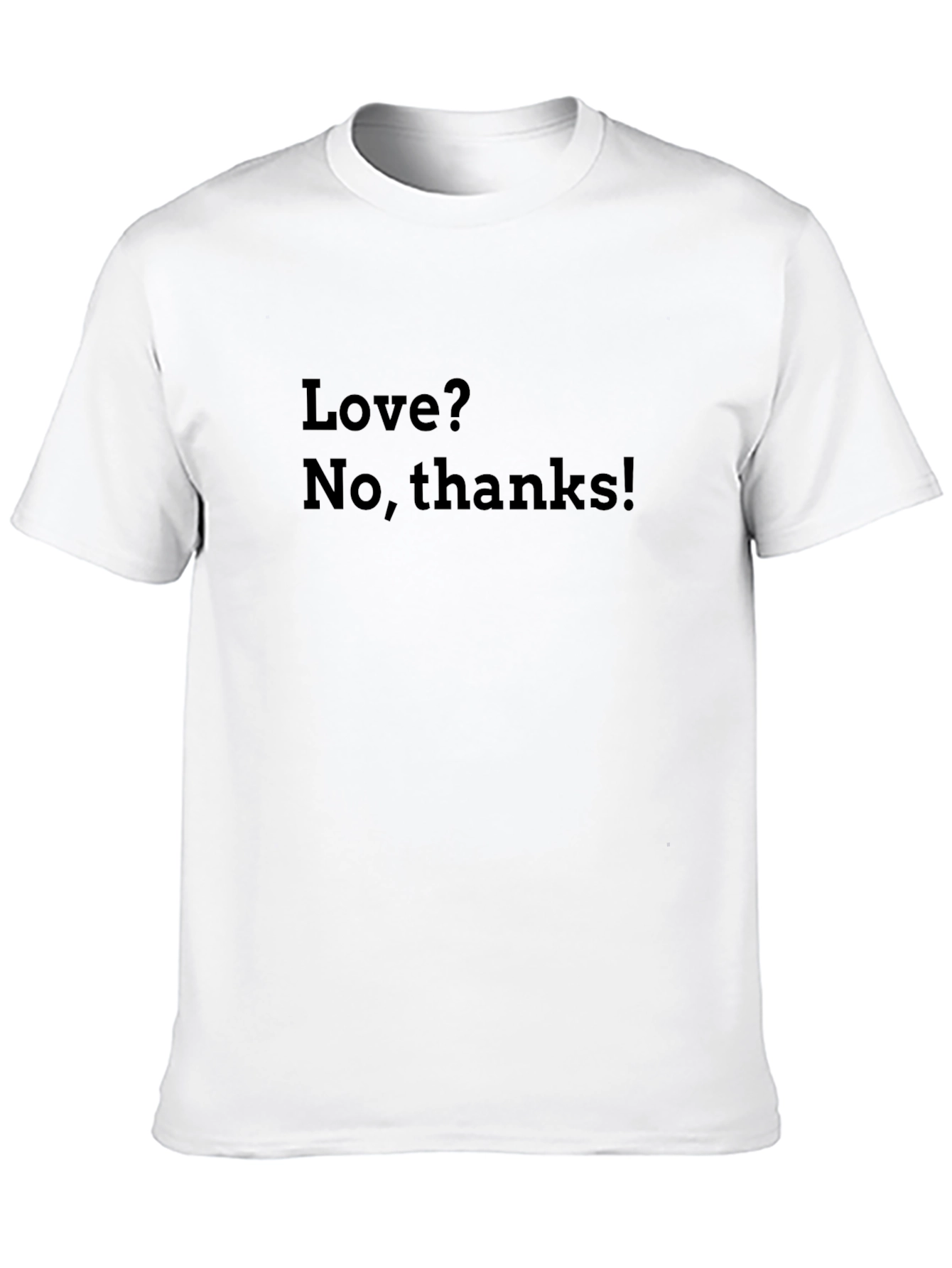 Love? No Thanks! Graphic Tee - Anti-Valentines T-Shirt