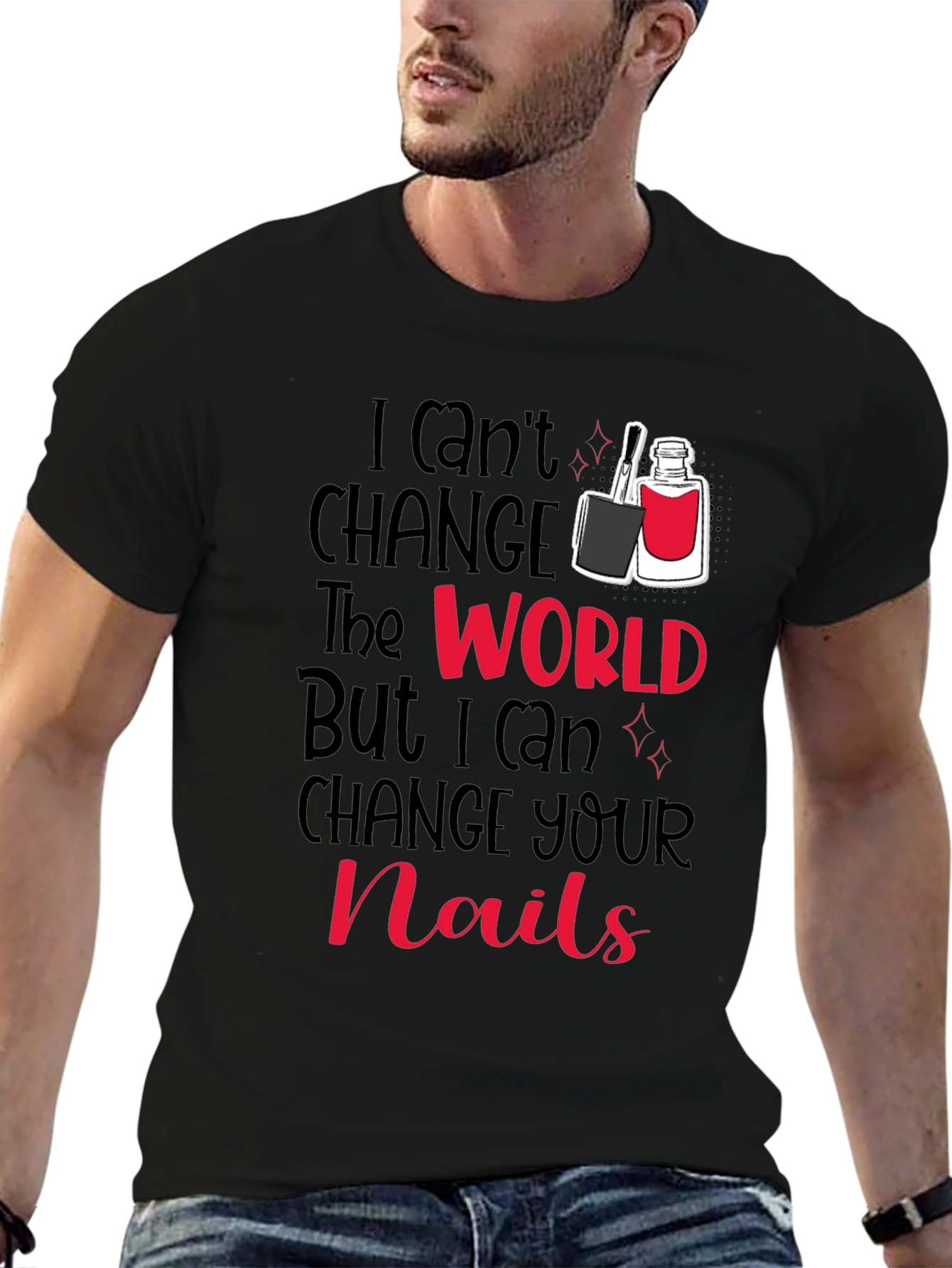 Nail Technician T-Shirt - Change Your Nails