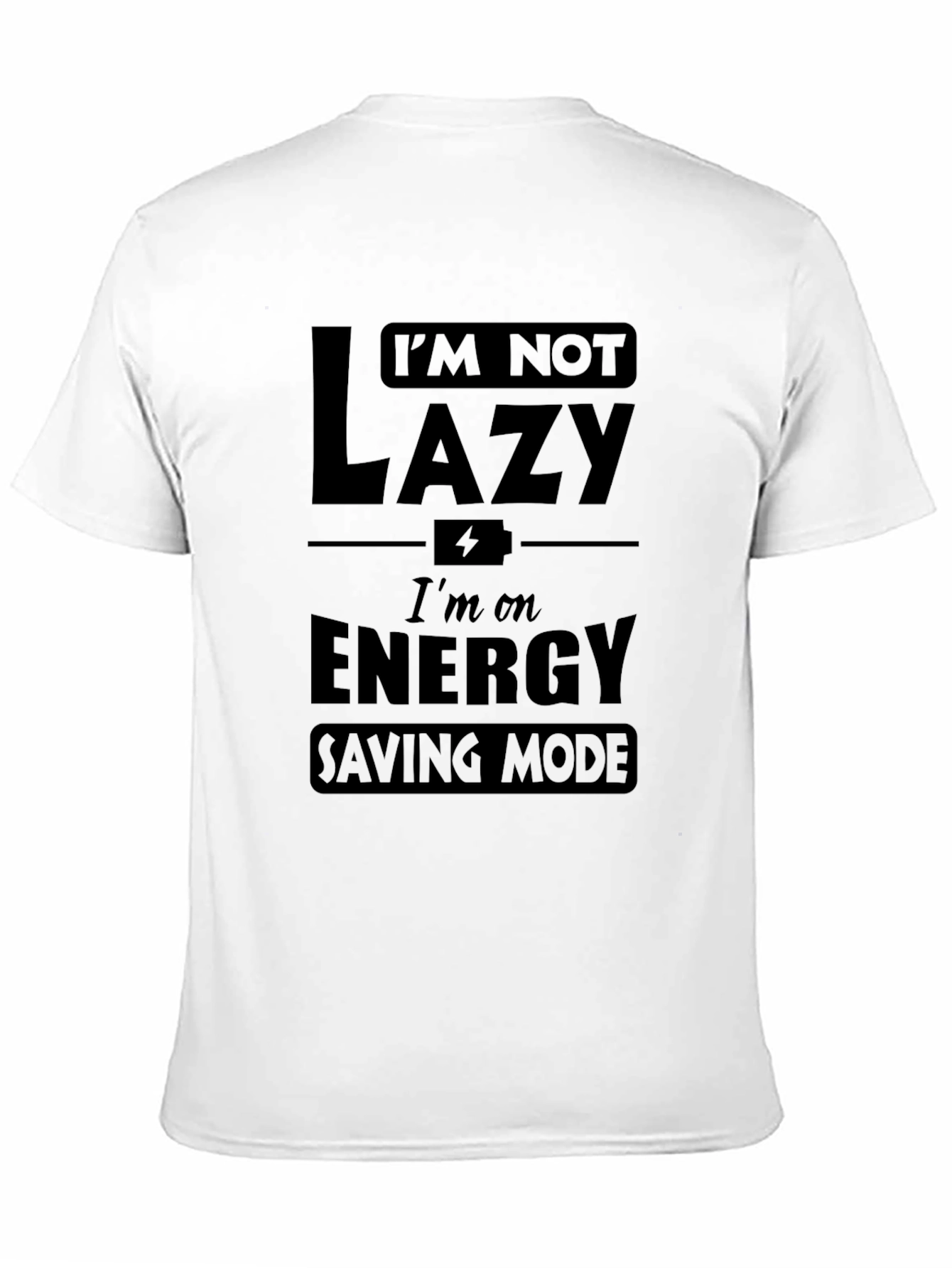 Funny Im Not Lazy Energy Saving Mode Black T-Shirt