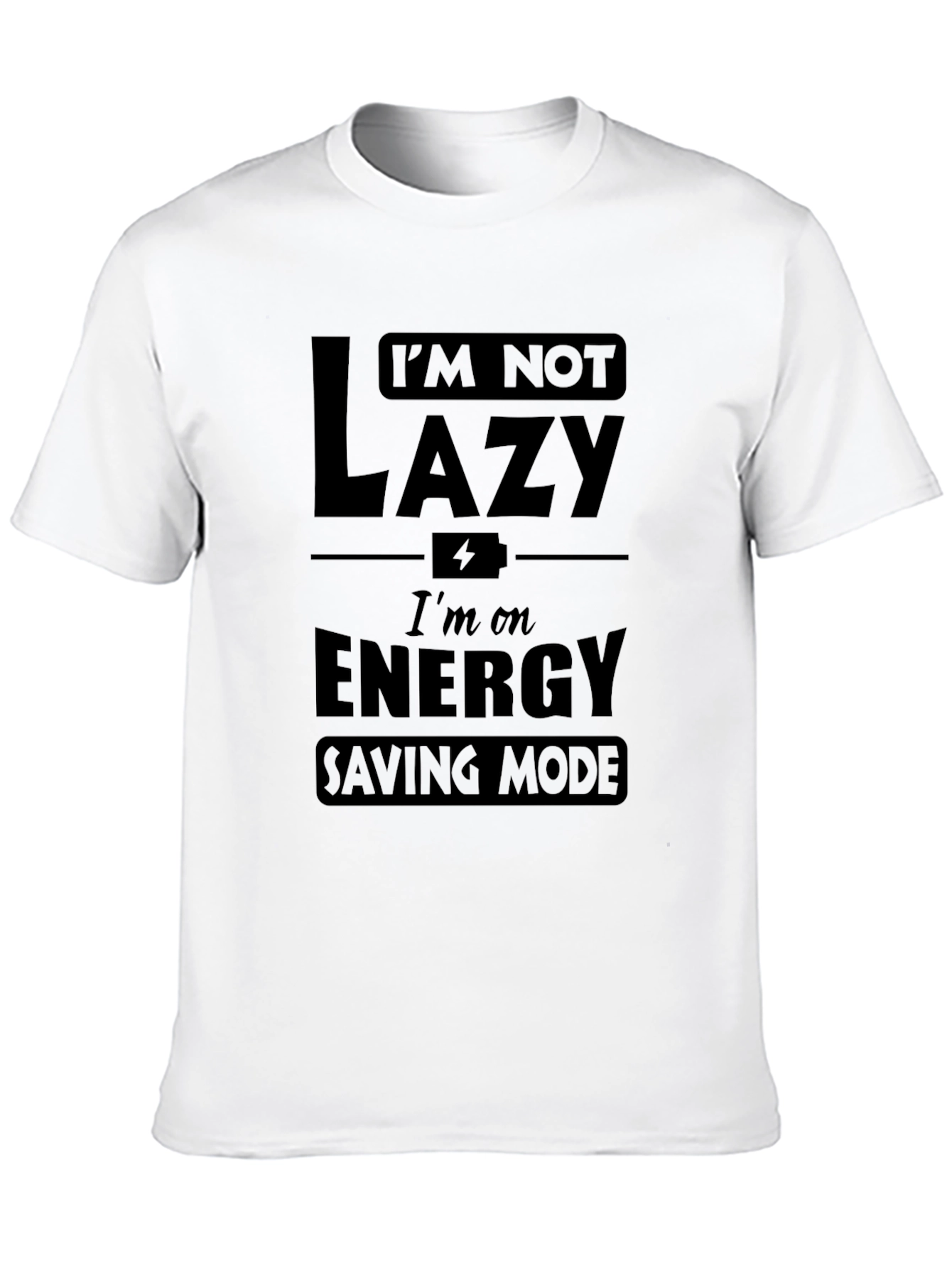 Funny Im Not Lazy Energy Saving Mode Black T-Shirt