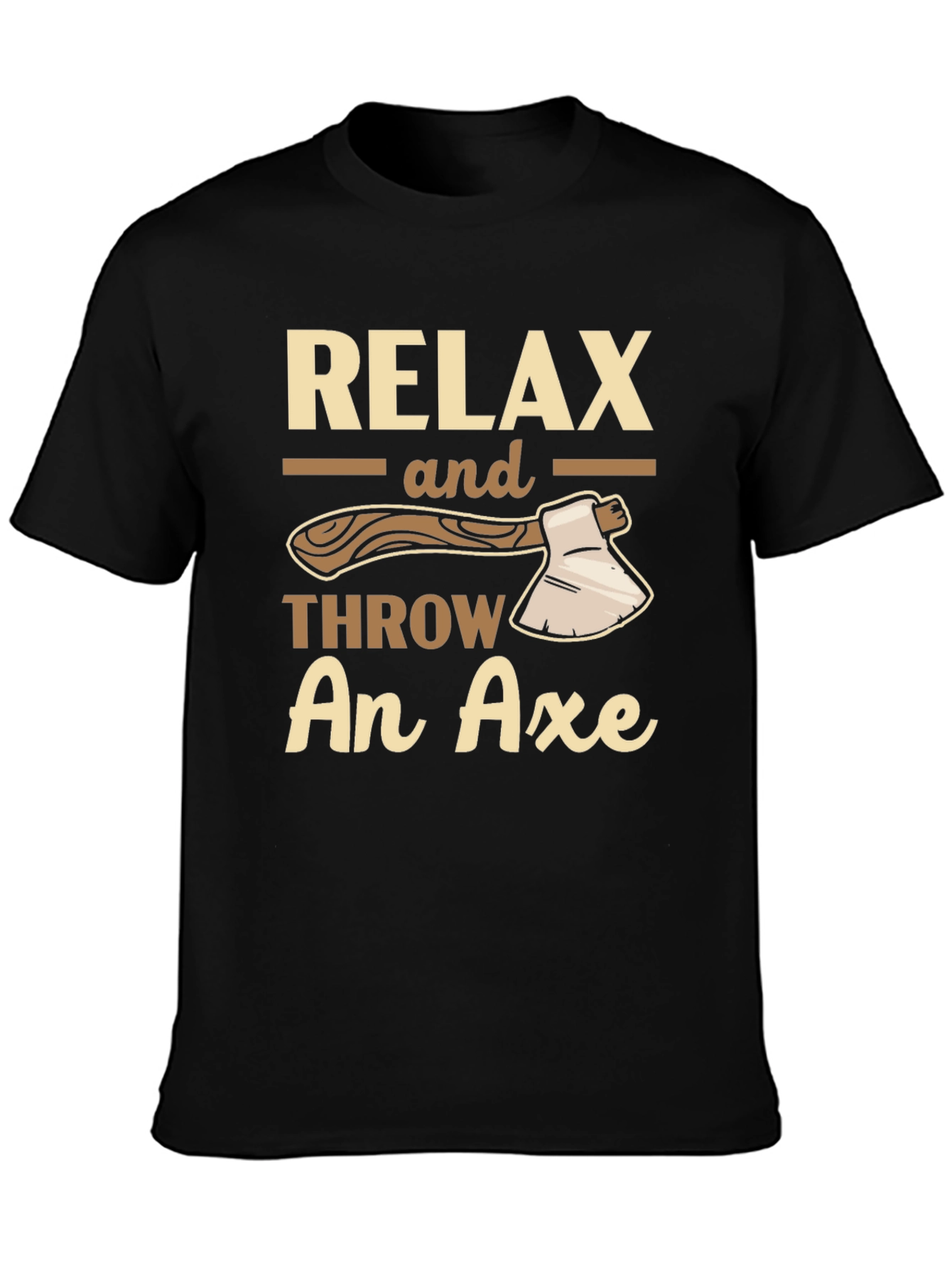 Relax and Throw An Axe Graphic T-Shirt