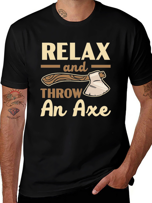 Relax and Throw An Axe Graphic T-Shirt