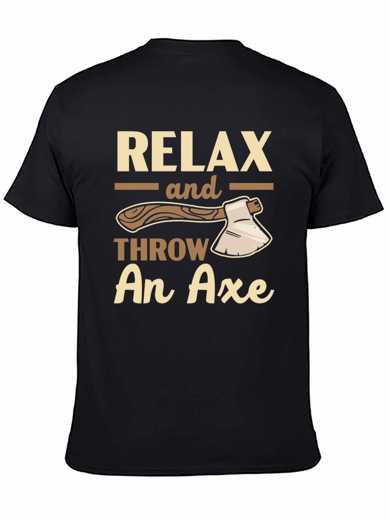 Relax and Throw An Axe Graphic T-Shirt