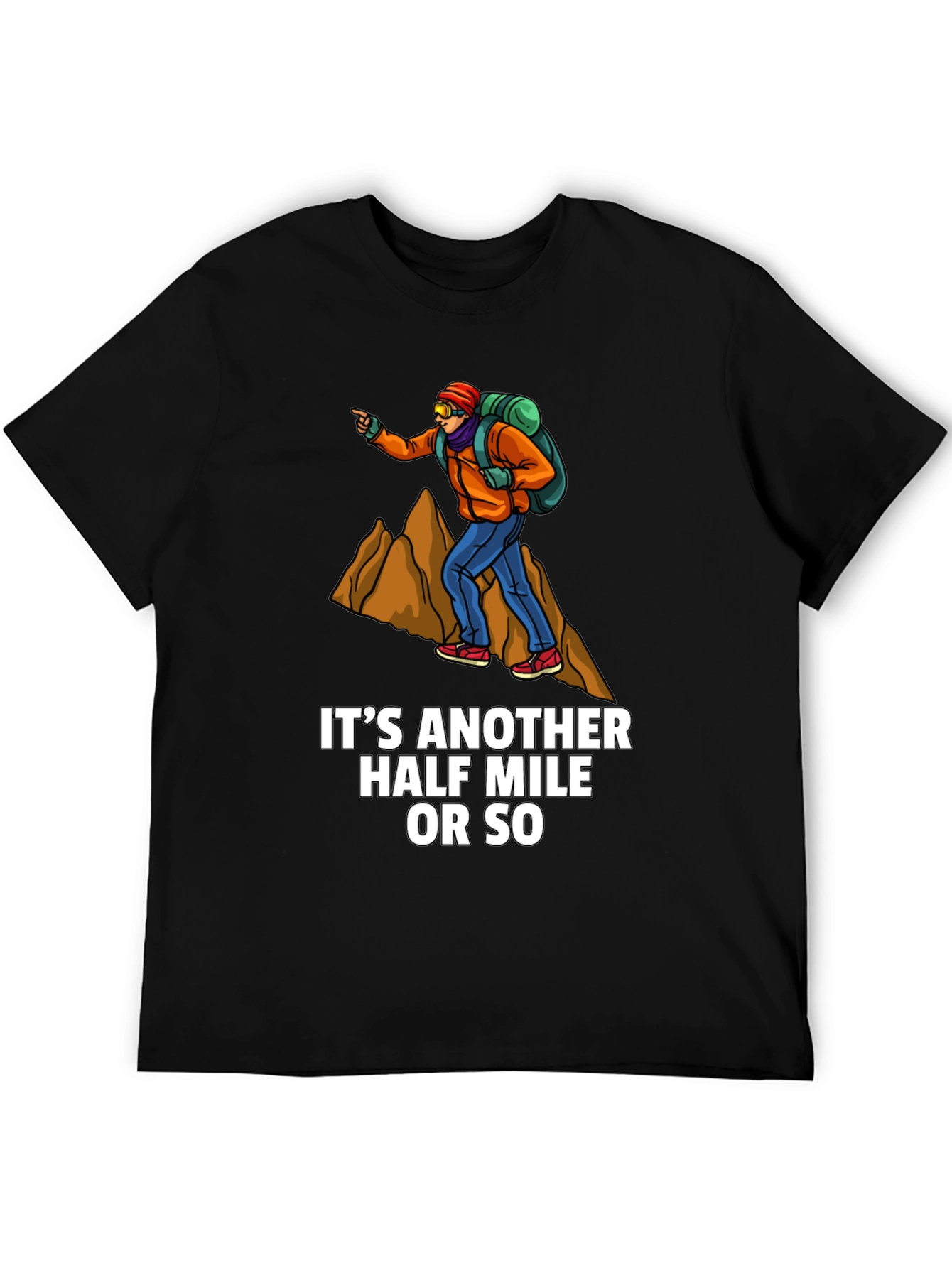 Hiking Adventure Tee: Just Another Half Mile