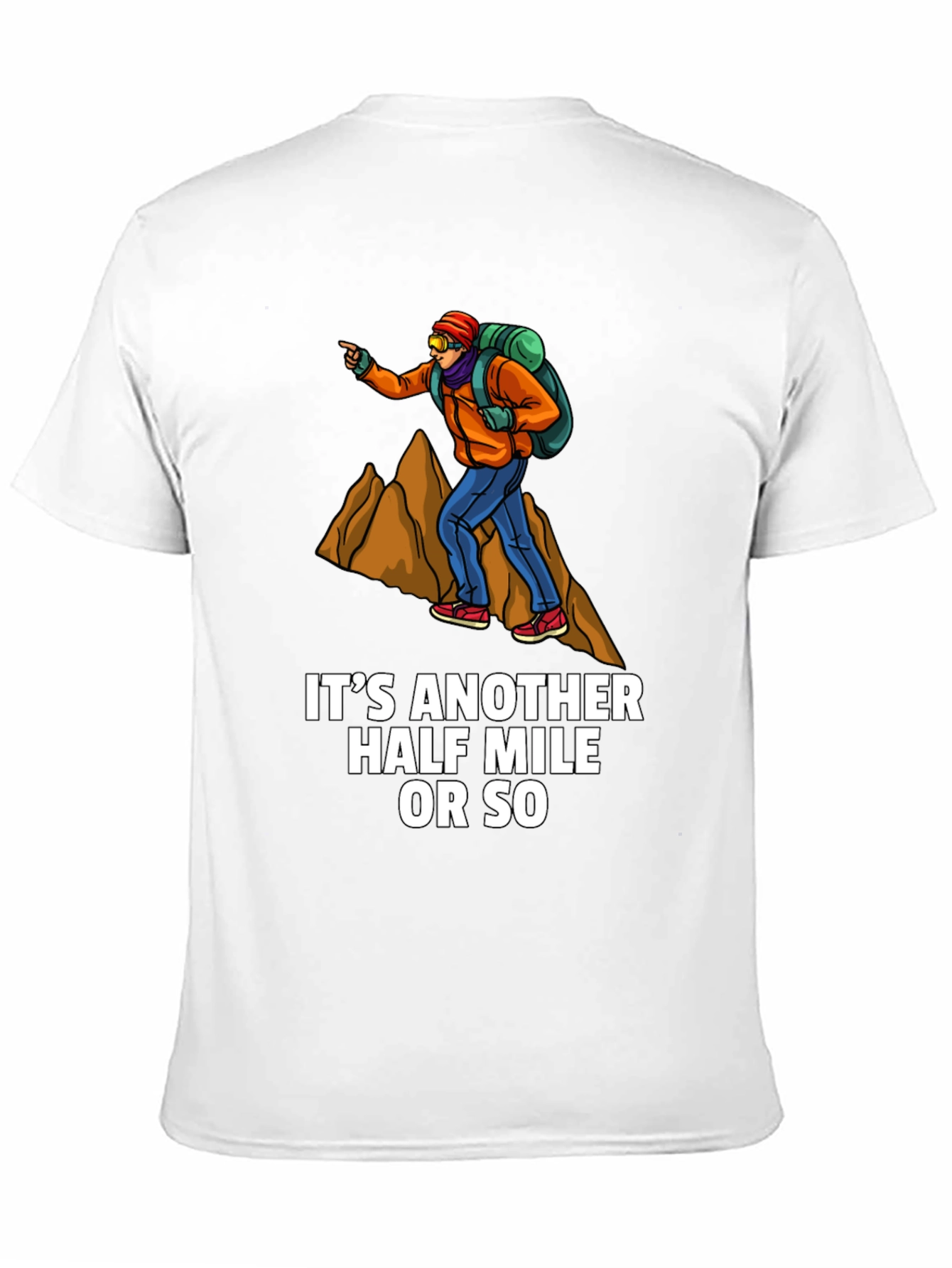 Hiking Adventure Tee: Just Another Half Mile