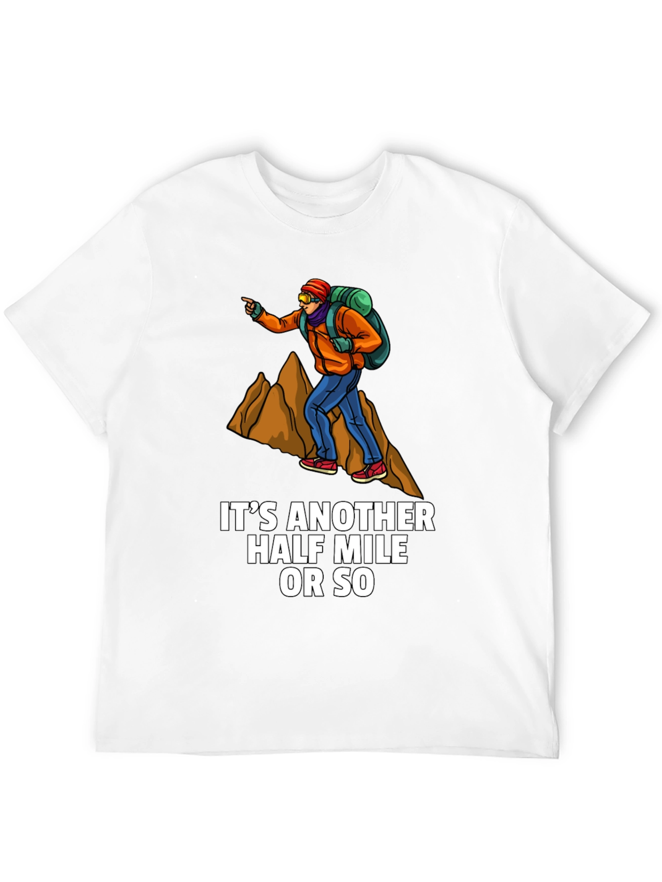 Hiking Adventure Tee: Just Another Half Mile