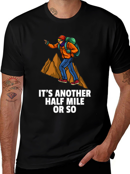 Hiking Adventure Tee: Just Another Half Mile