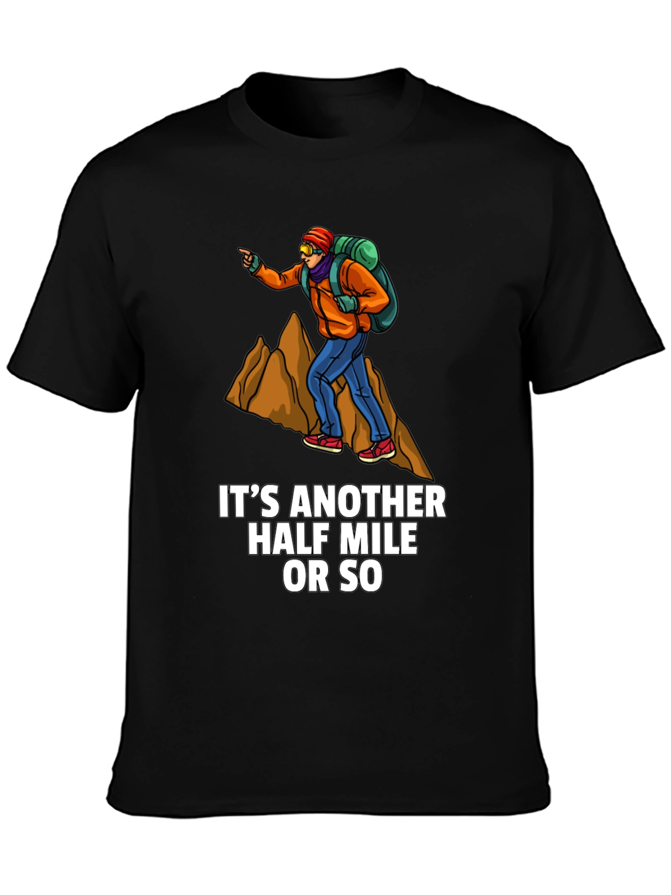 Hiking Adventure Tee: Just Another Half Mile