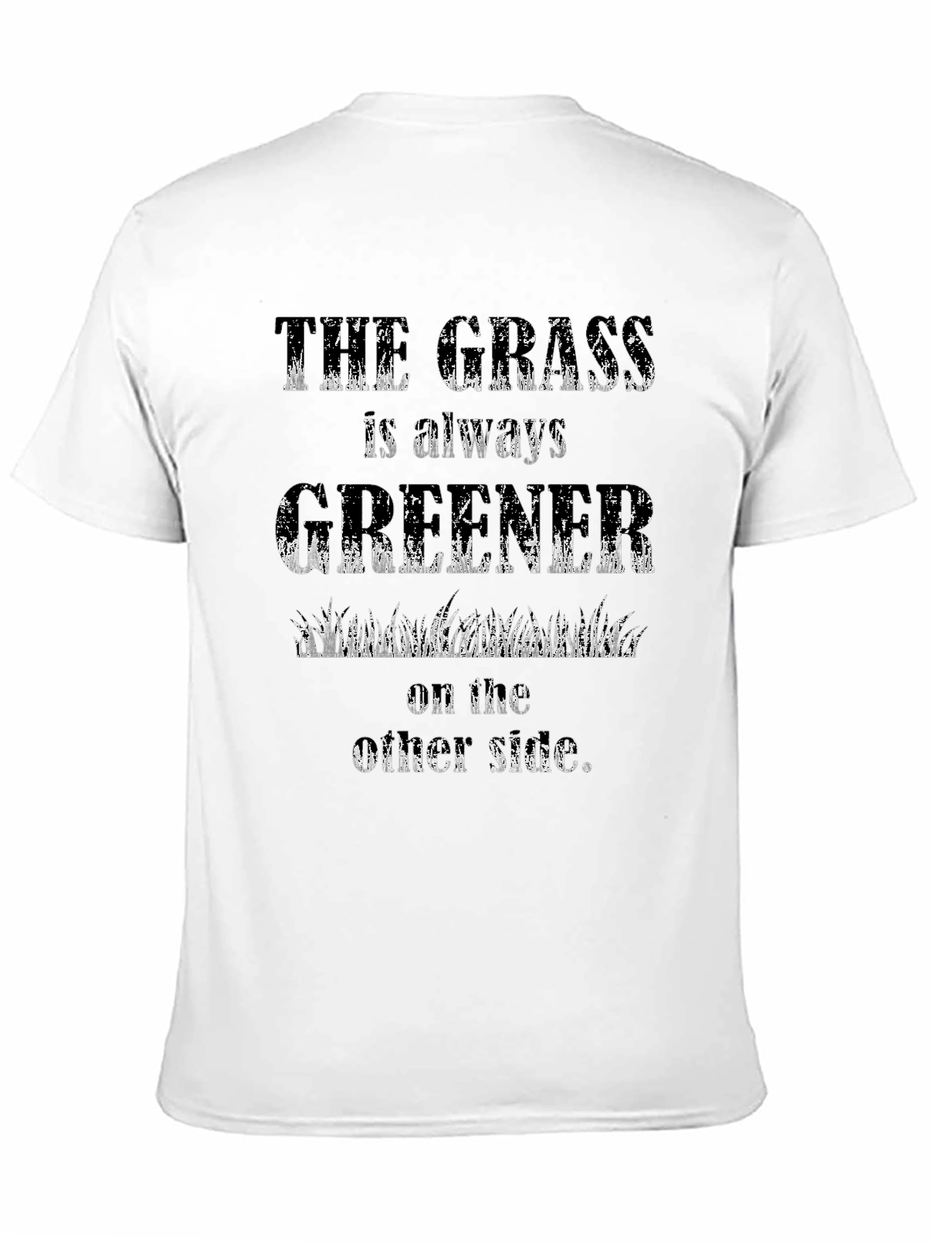 The Grass is Always Greener T-Shirt