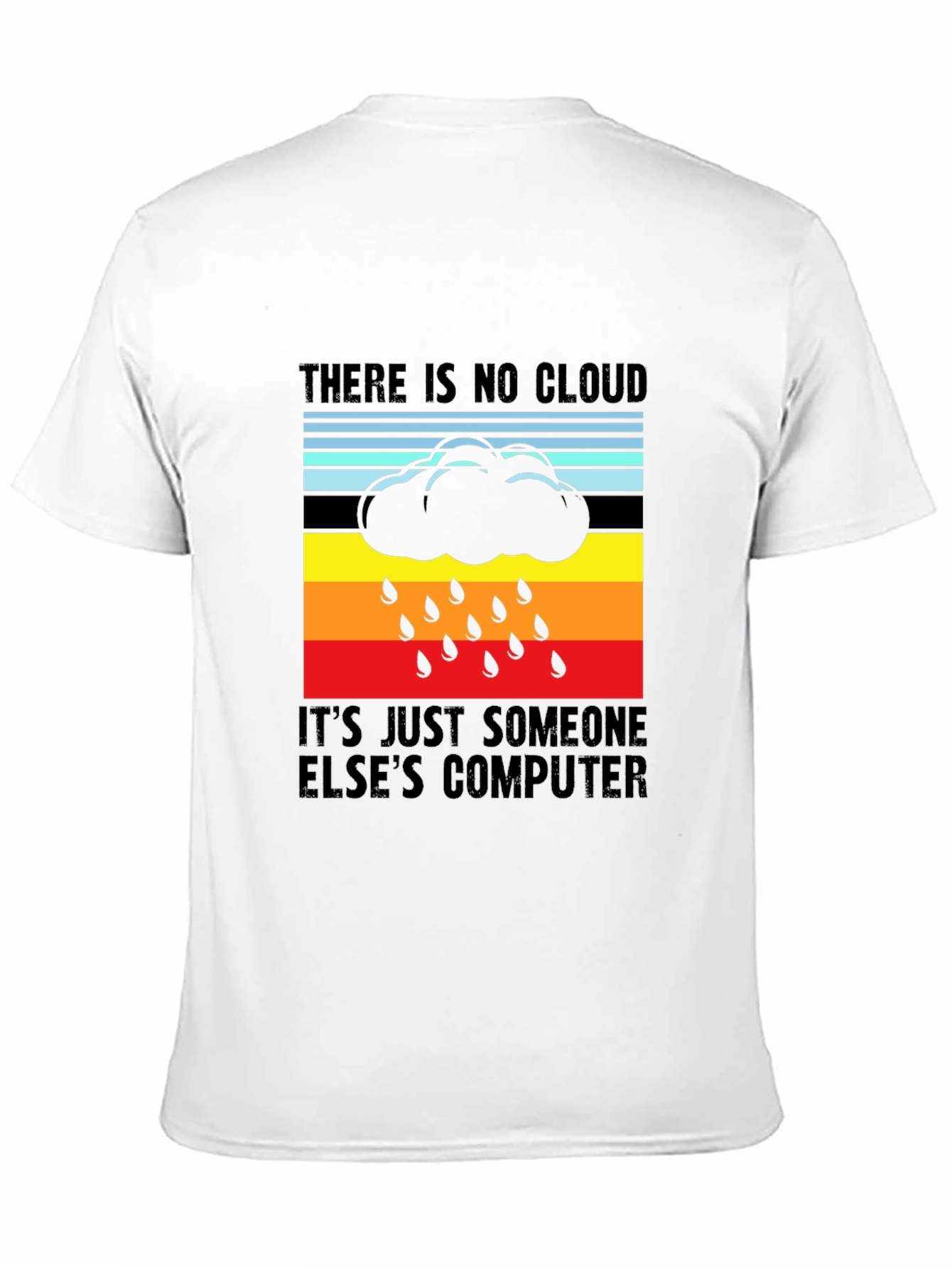 There is No Cloud Funny IT T-Shirt