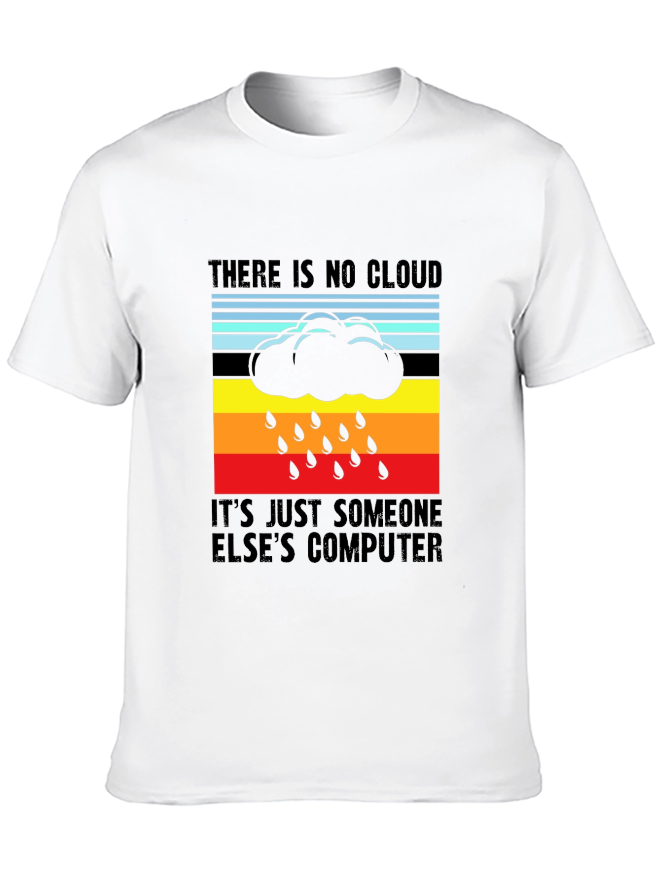 There is No Cloud Funny IT T-Shirt