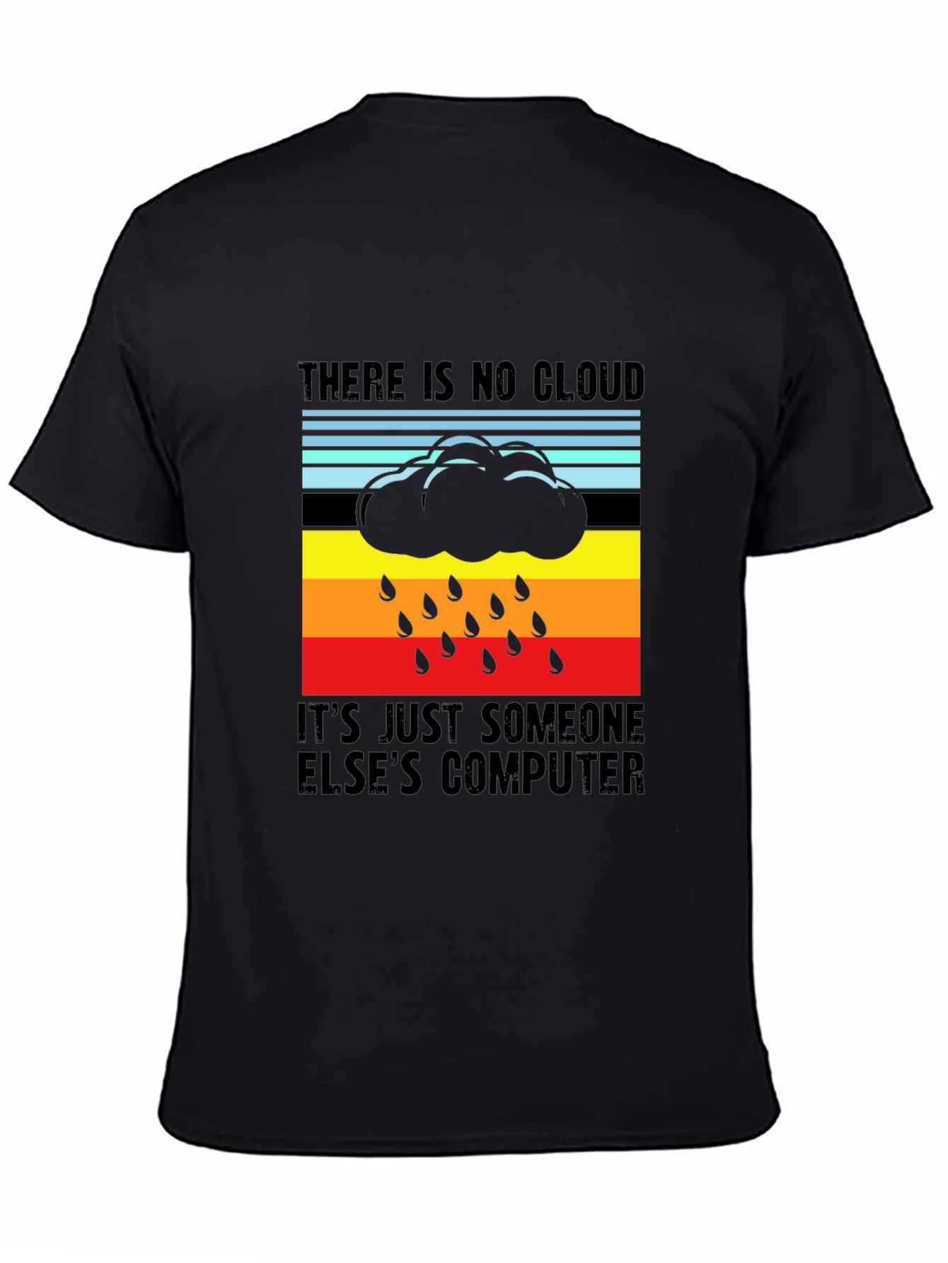 There is No Cloud Funny IT T-Shirt