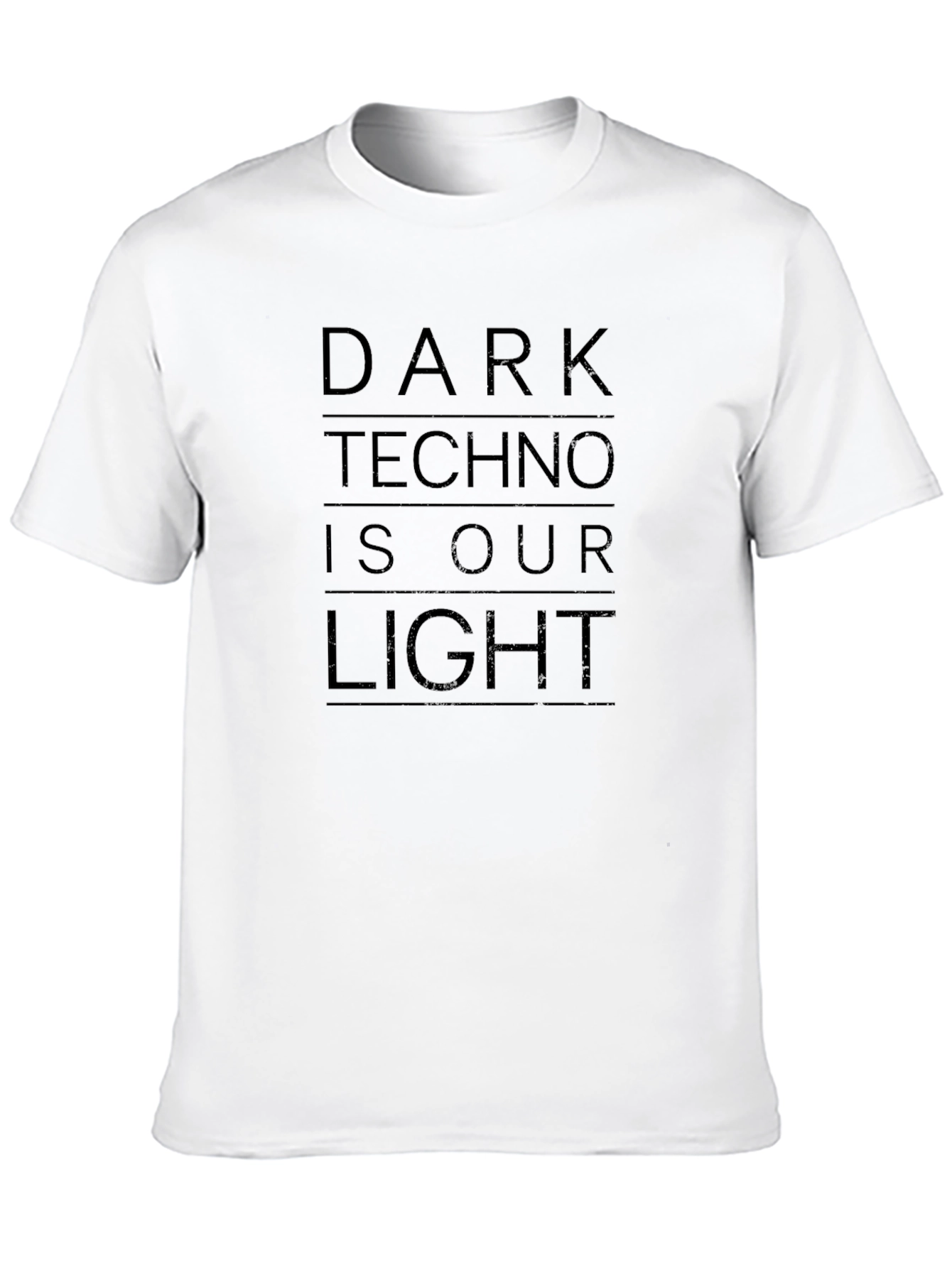 Dark Techno Is Our Light - Graphic Tee