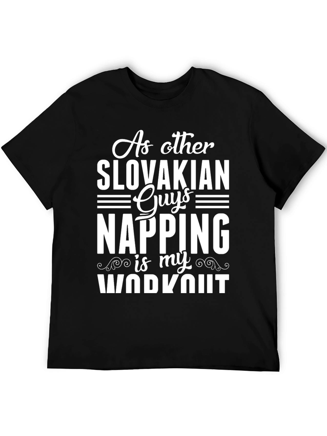 Slovakian Napping Workout Black T-Shirt