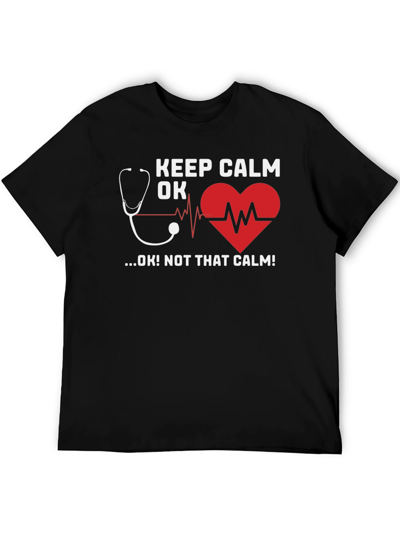 Keep Calm OK T-Shirt - Medical Humor Tee