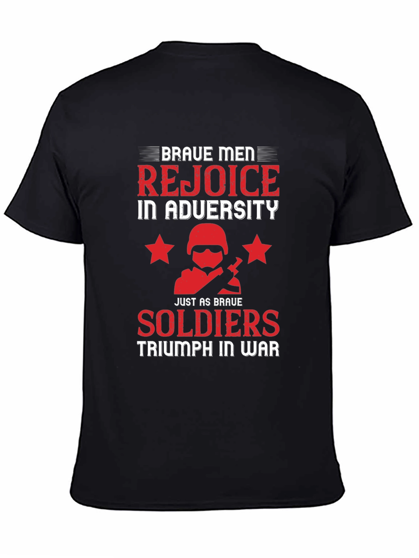 Brave Men Rejoice T-Shirt - Military Tribute