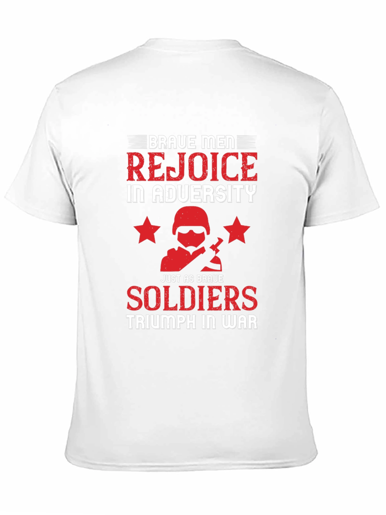 Brave Men Rejoice T-Shirt - Military Tribute