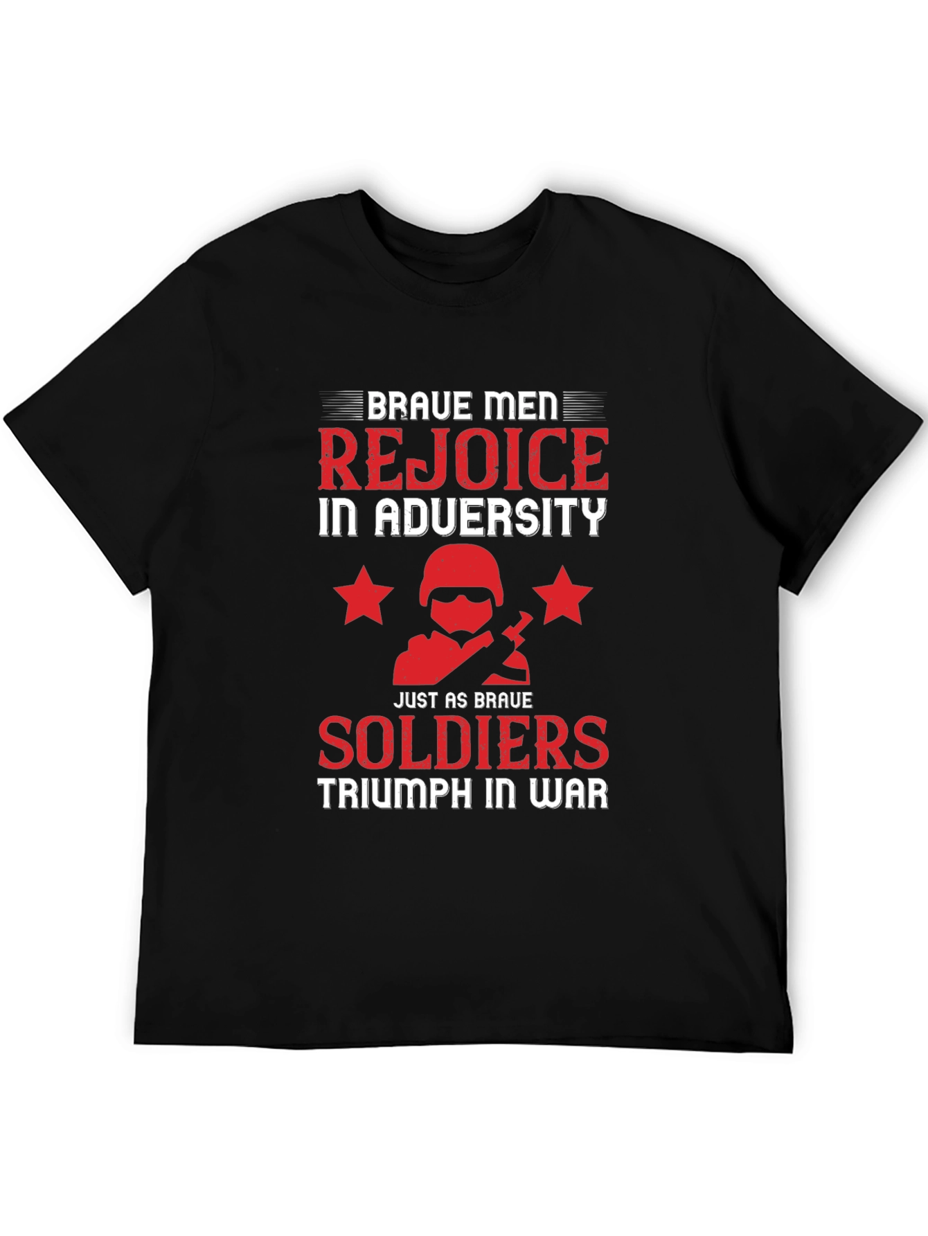 Brave Men Rejoice T-Shirt - Military Tribute