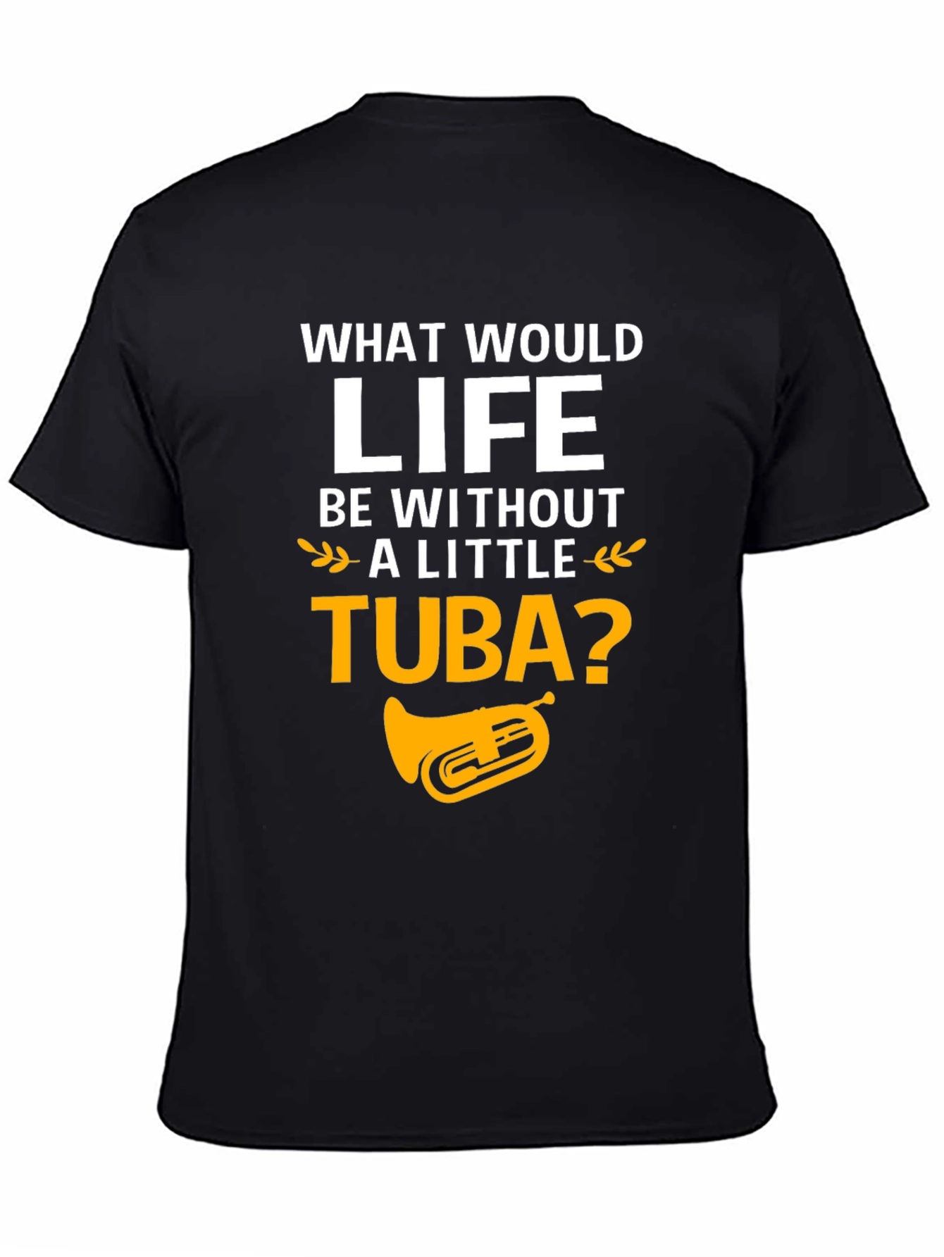 Life Without Tuba T-Shirt
