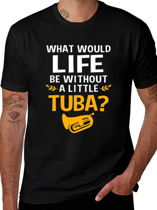 Life Without Tuba T-Shirt