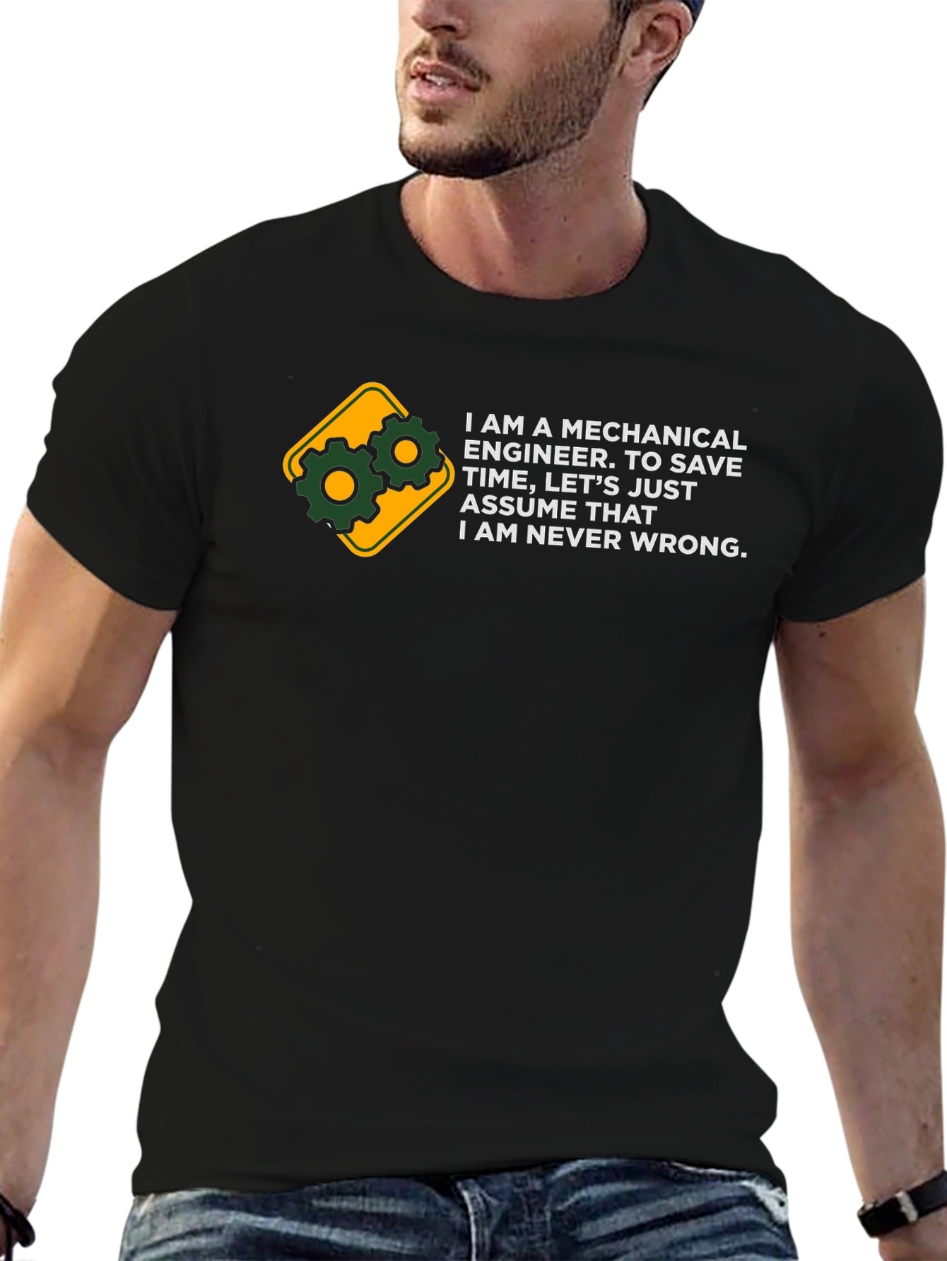 Mechanical Engineer T-Shirt - Always Right Funny Tee