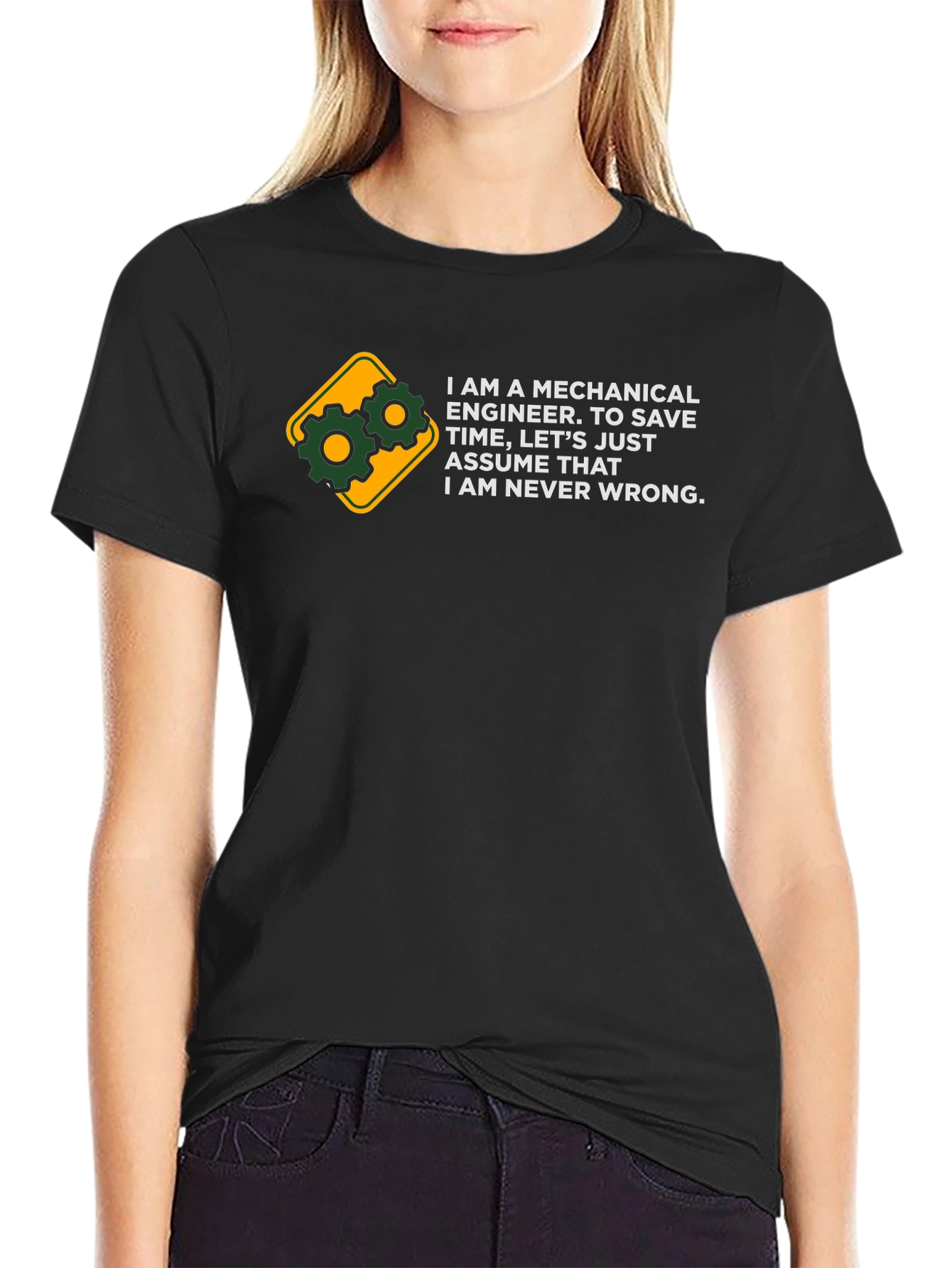 Mechanical Engineer T-Shirt - Always Right Funny Tee