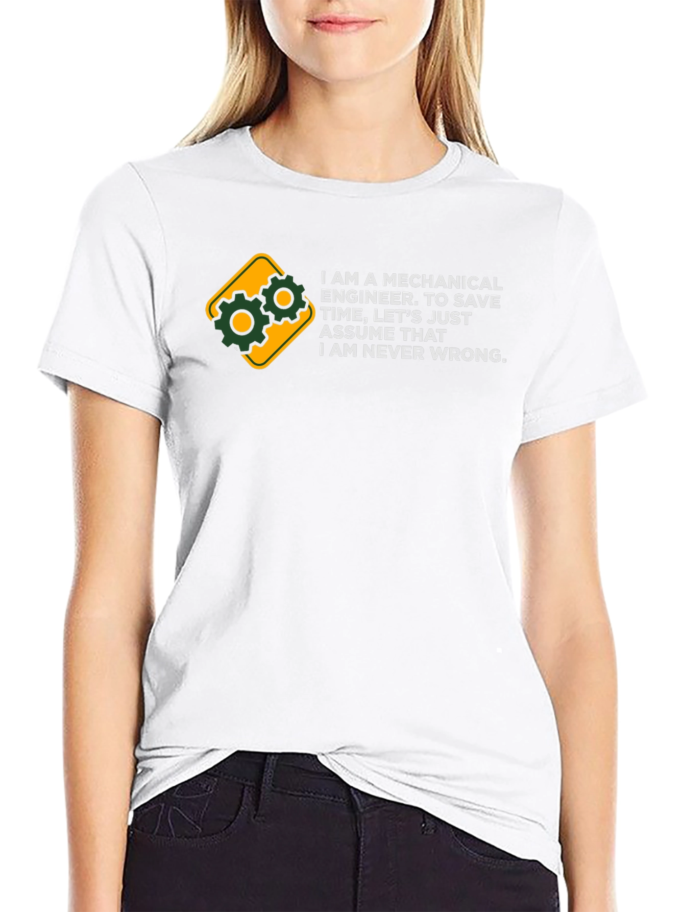 Mechanical Engineer T-Shirt - Always Right Funny Tee